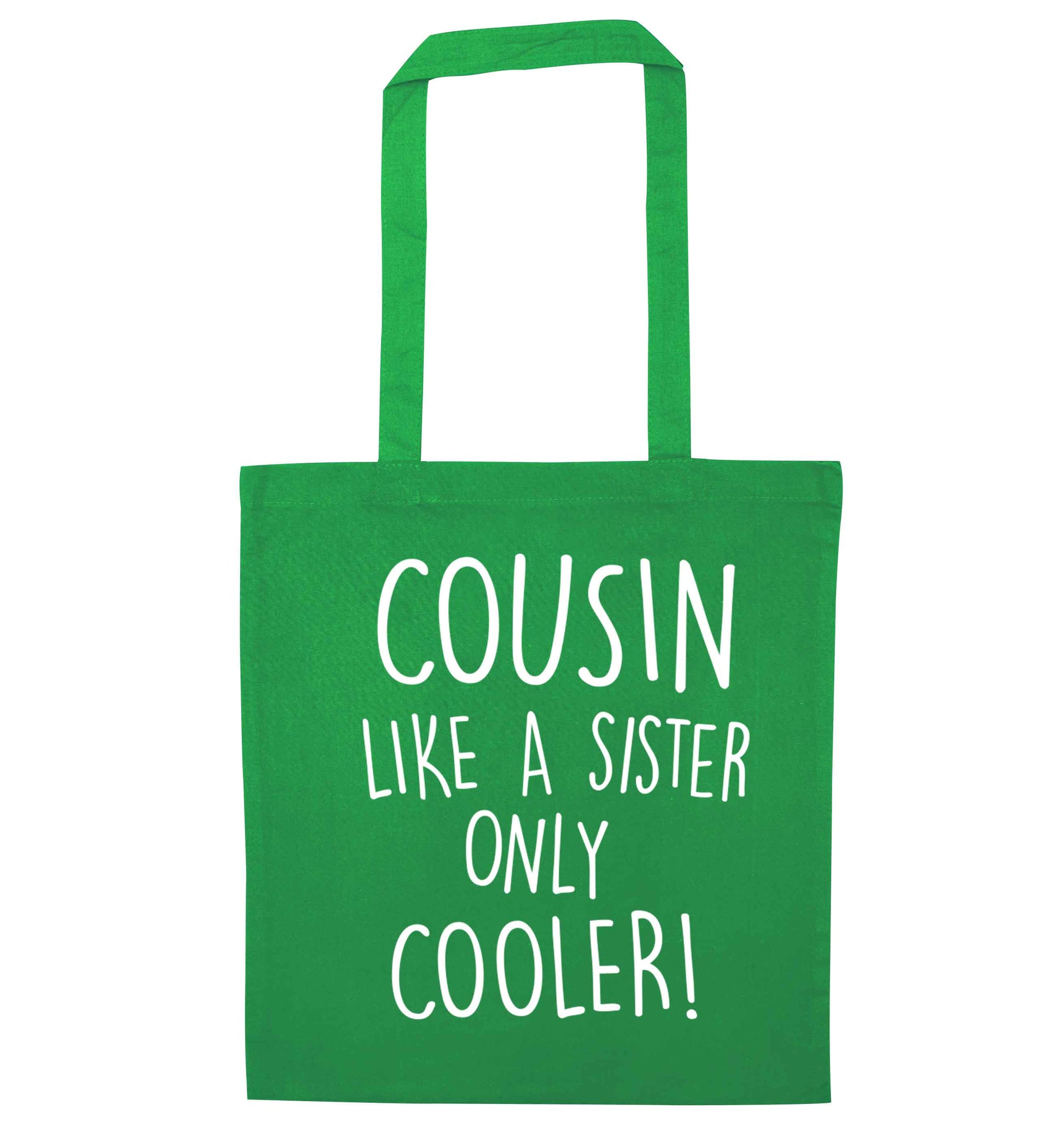 Cousin like a sister only cooler green tote bag