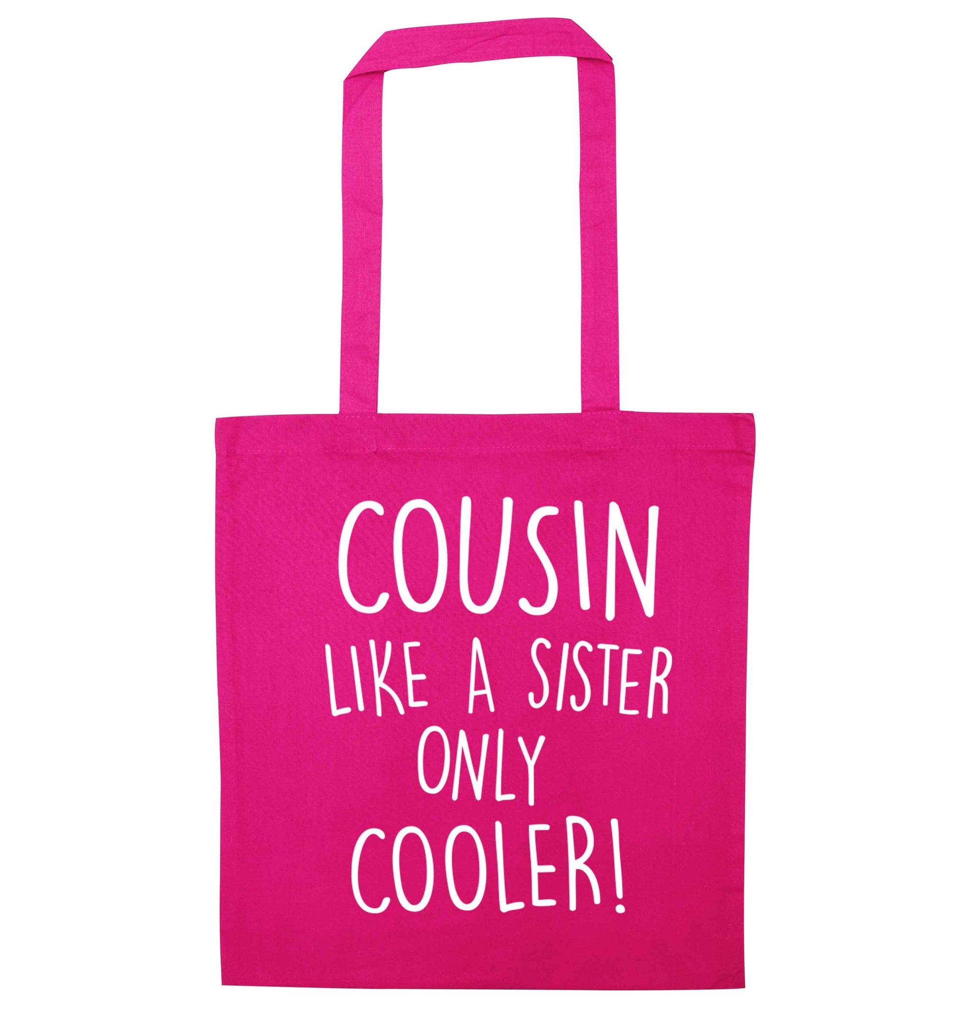 Cousin like a sister only cooler pink tote bag