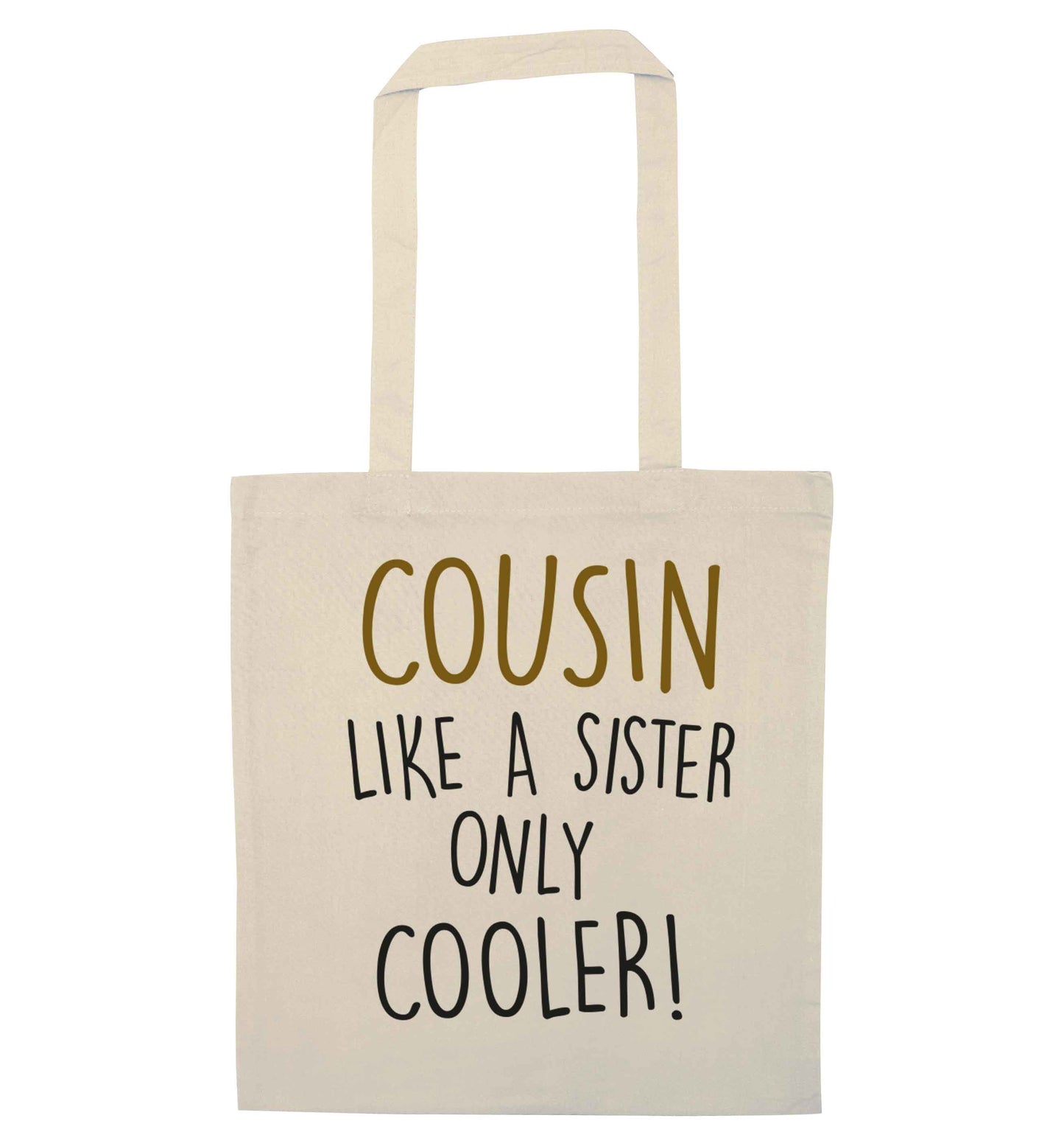Cousin like a sister only cooler natural tote bag