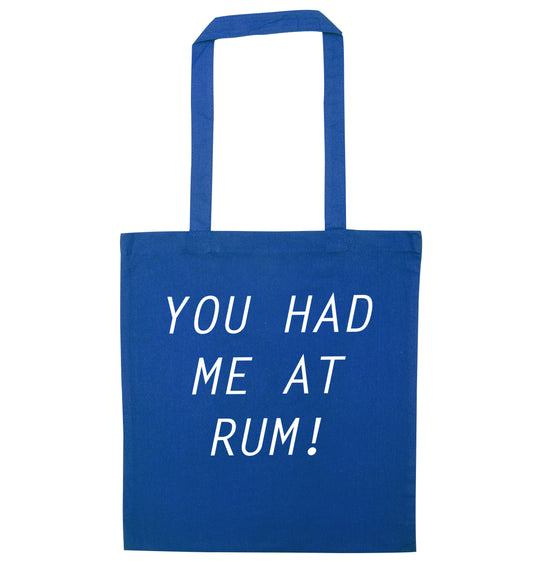 You had me at rum blue tote bag