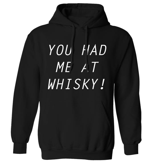 You had me at whisky adults unisex black hoodie 2XL