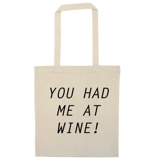 You had me at wine natural tote bag