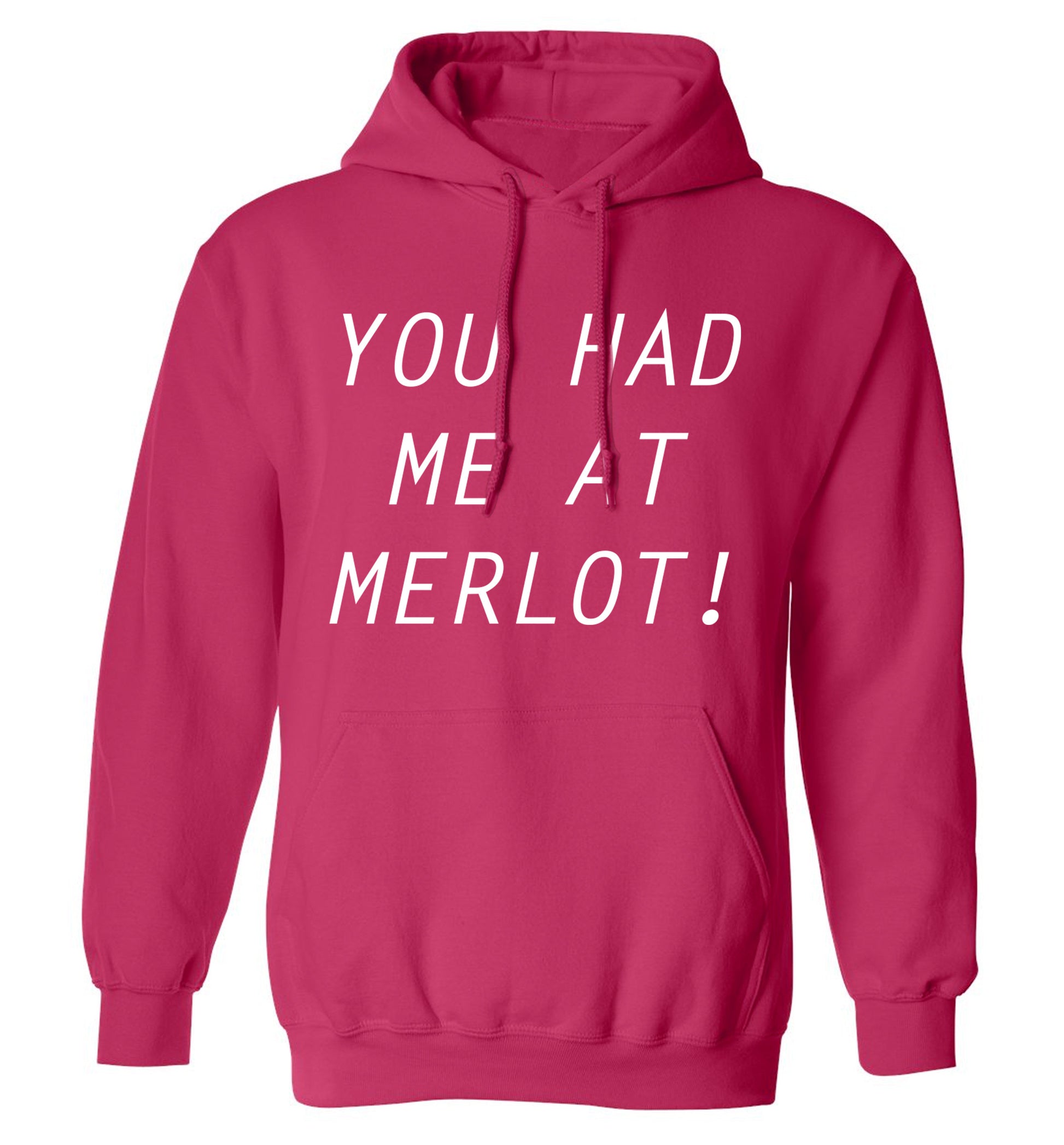 You had me at merlot adults unisex pink hoodie 2XL