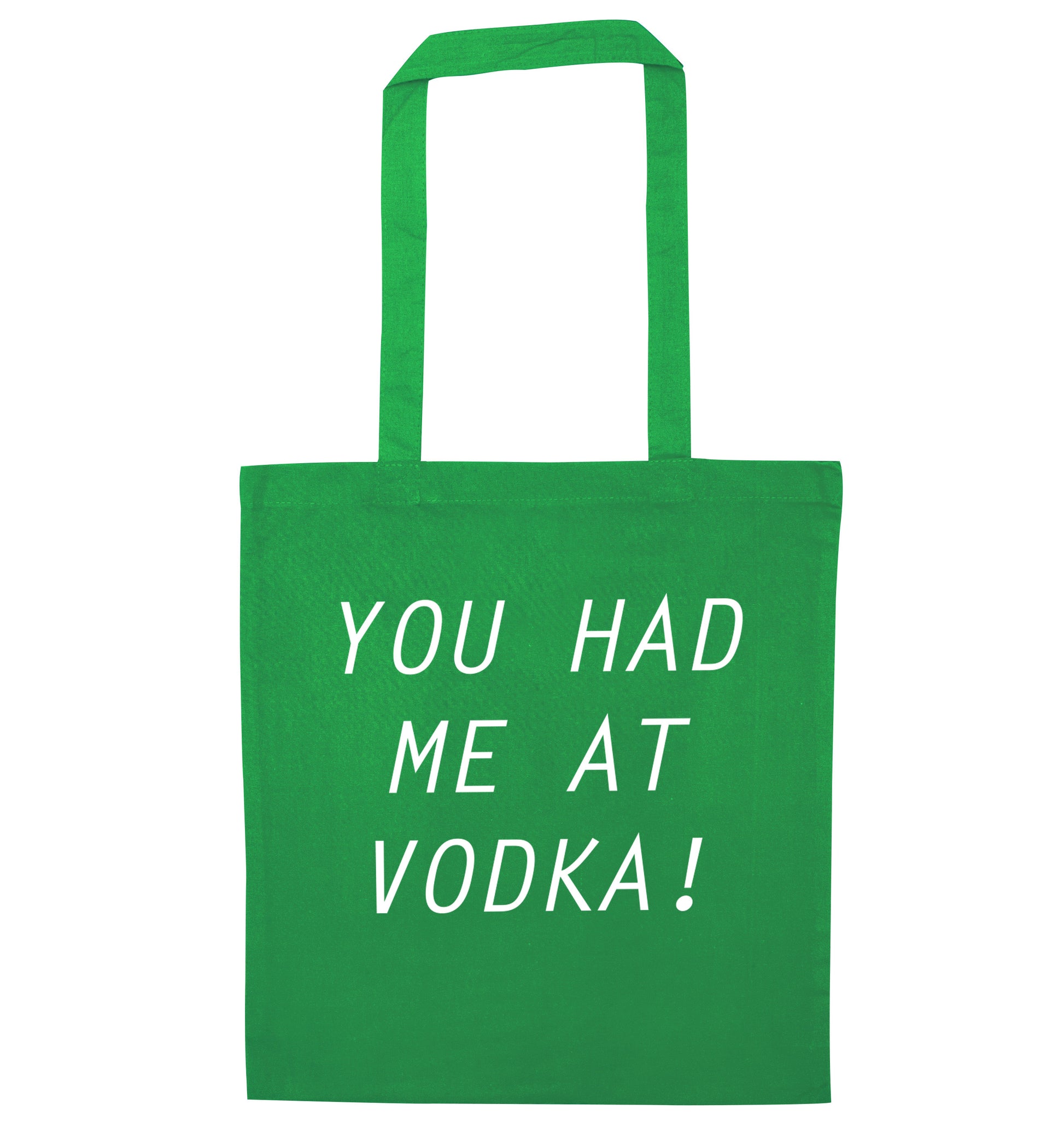 You had me at vodka green tote bag