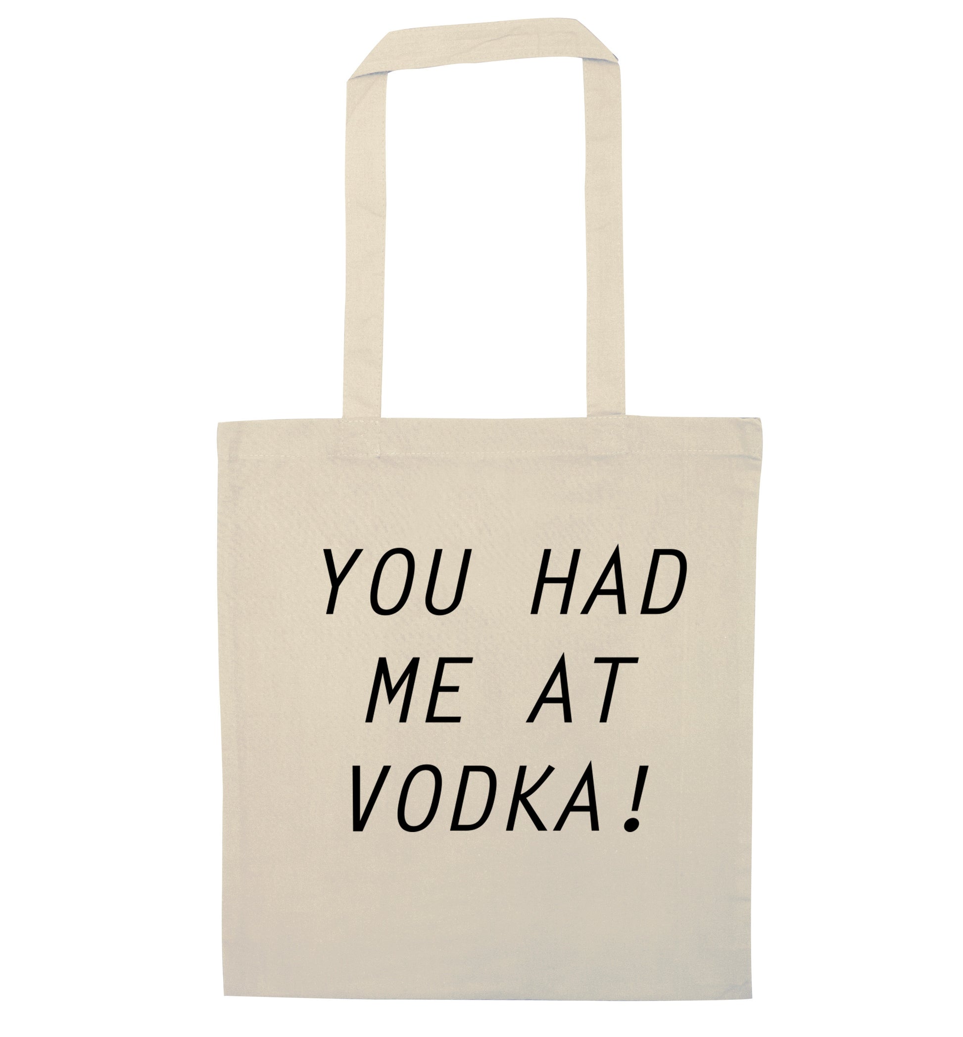 You had me at vodka natural tote bag