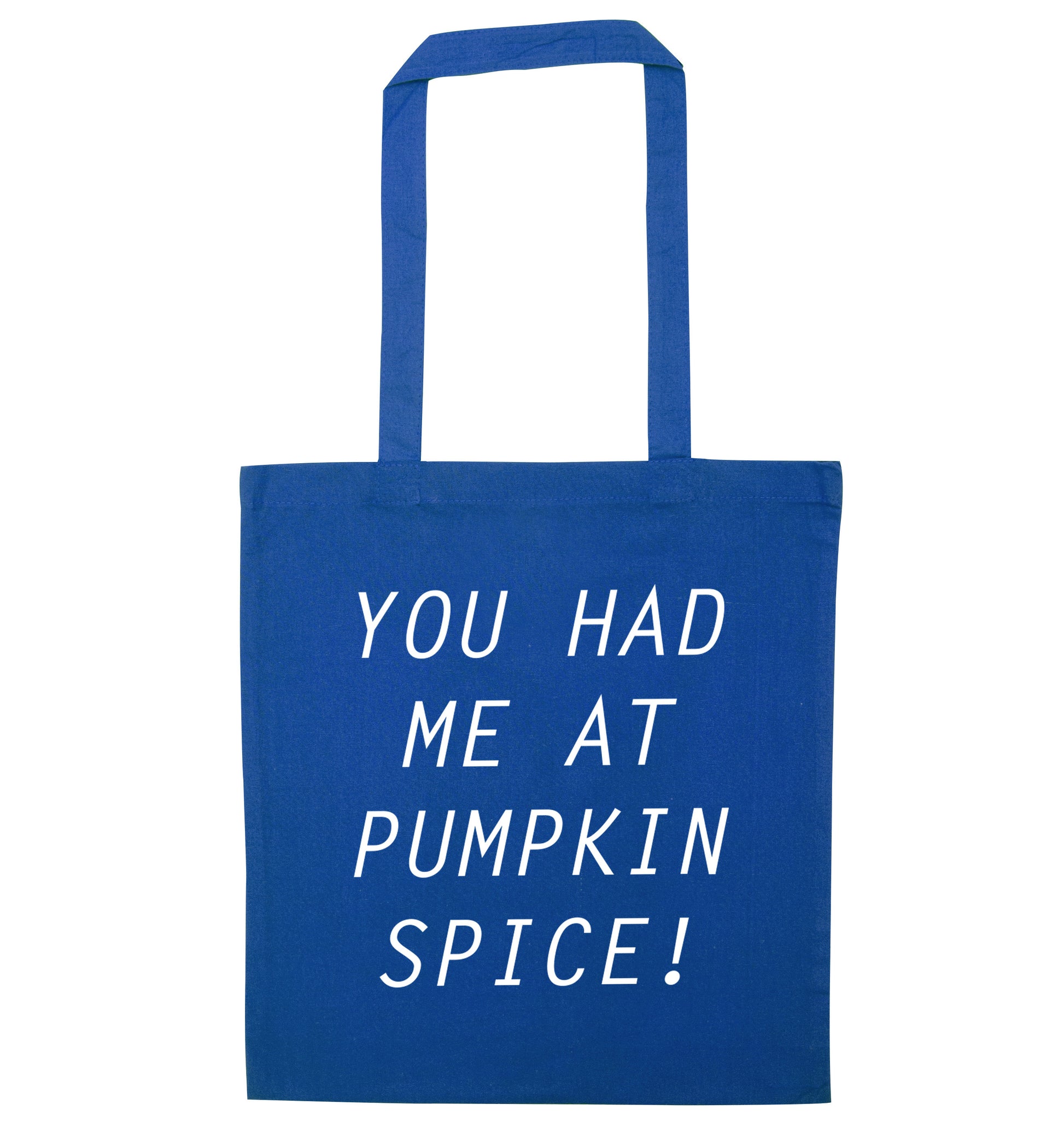 You had me at pumpkin spice blue tote bag