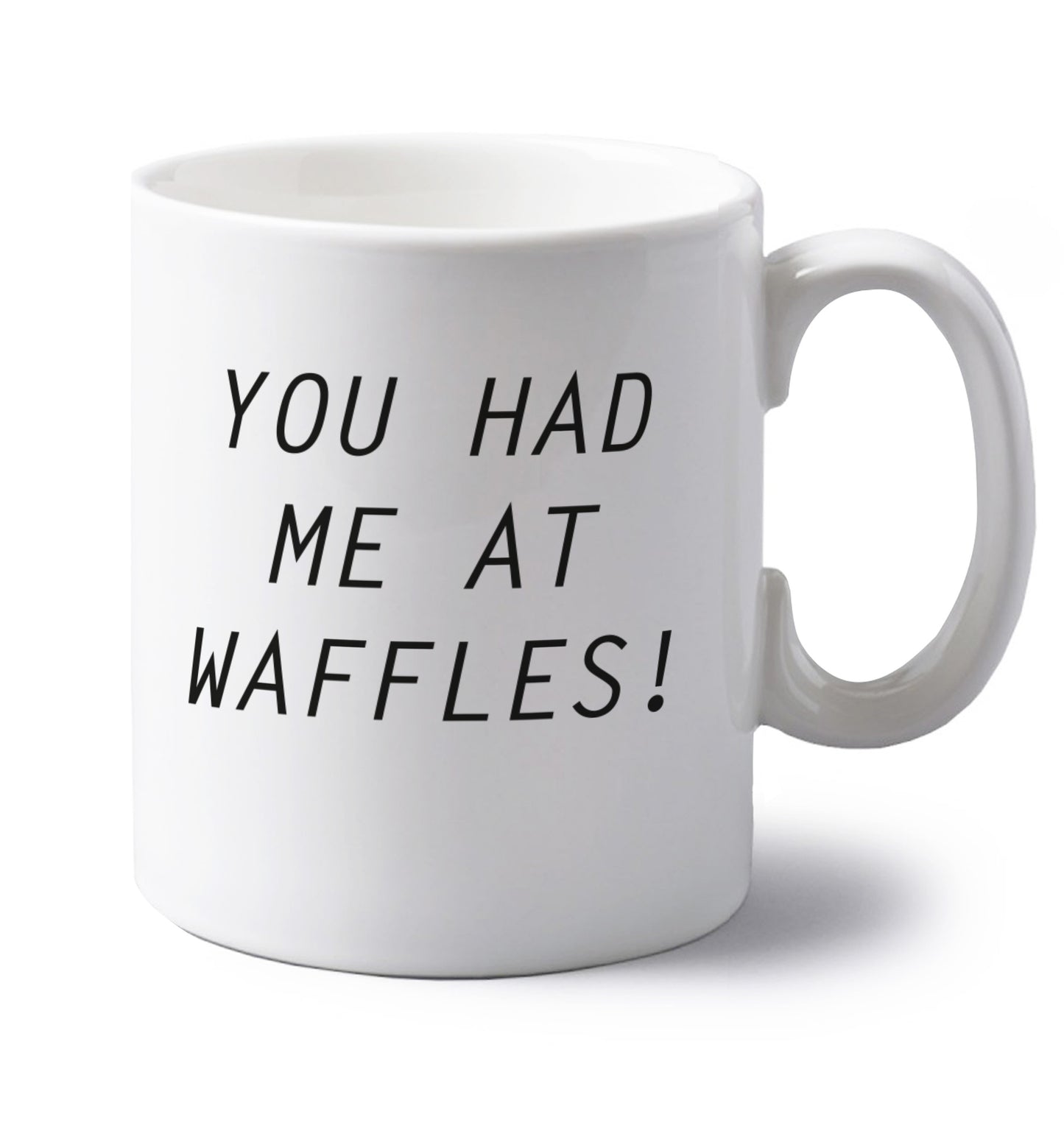 You had me at waffles left handed white ceramic mug 