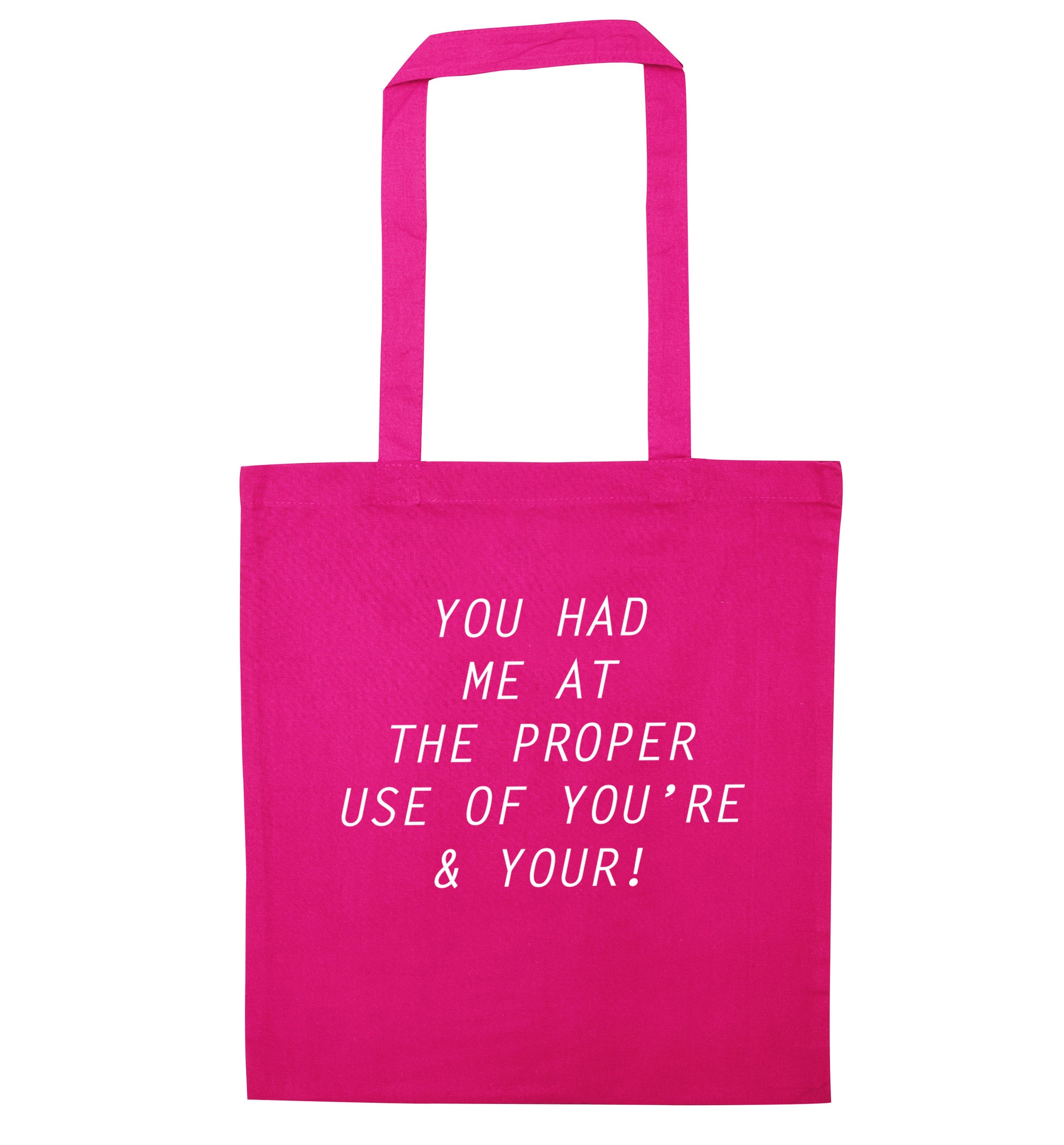 You had me at the proper use of you're and your pink tote bag