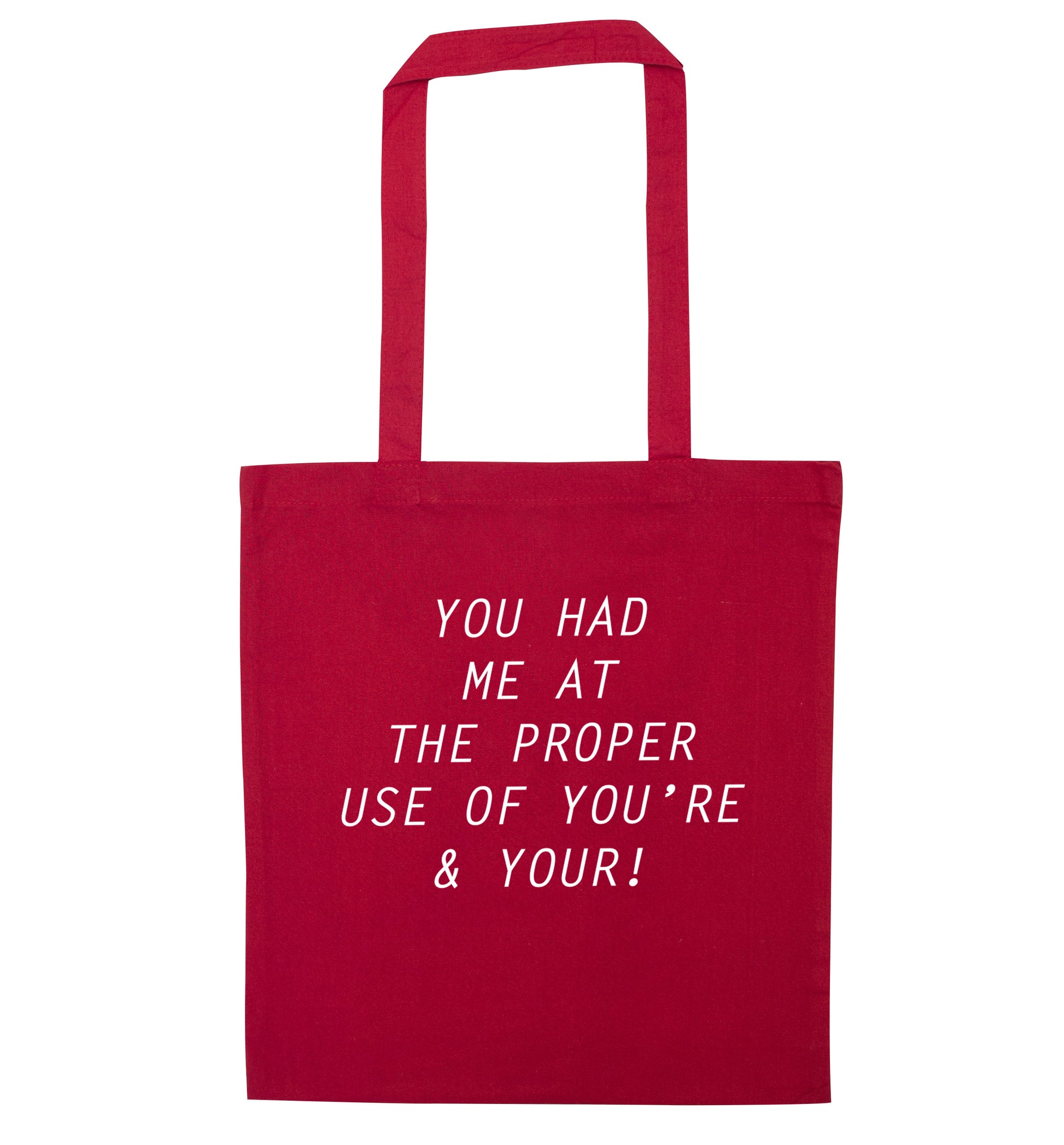 You had me at the proper use of you're and your red tote bag