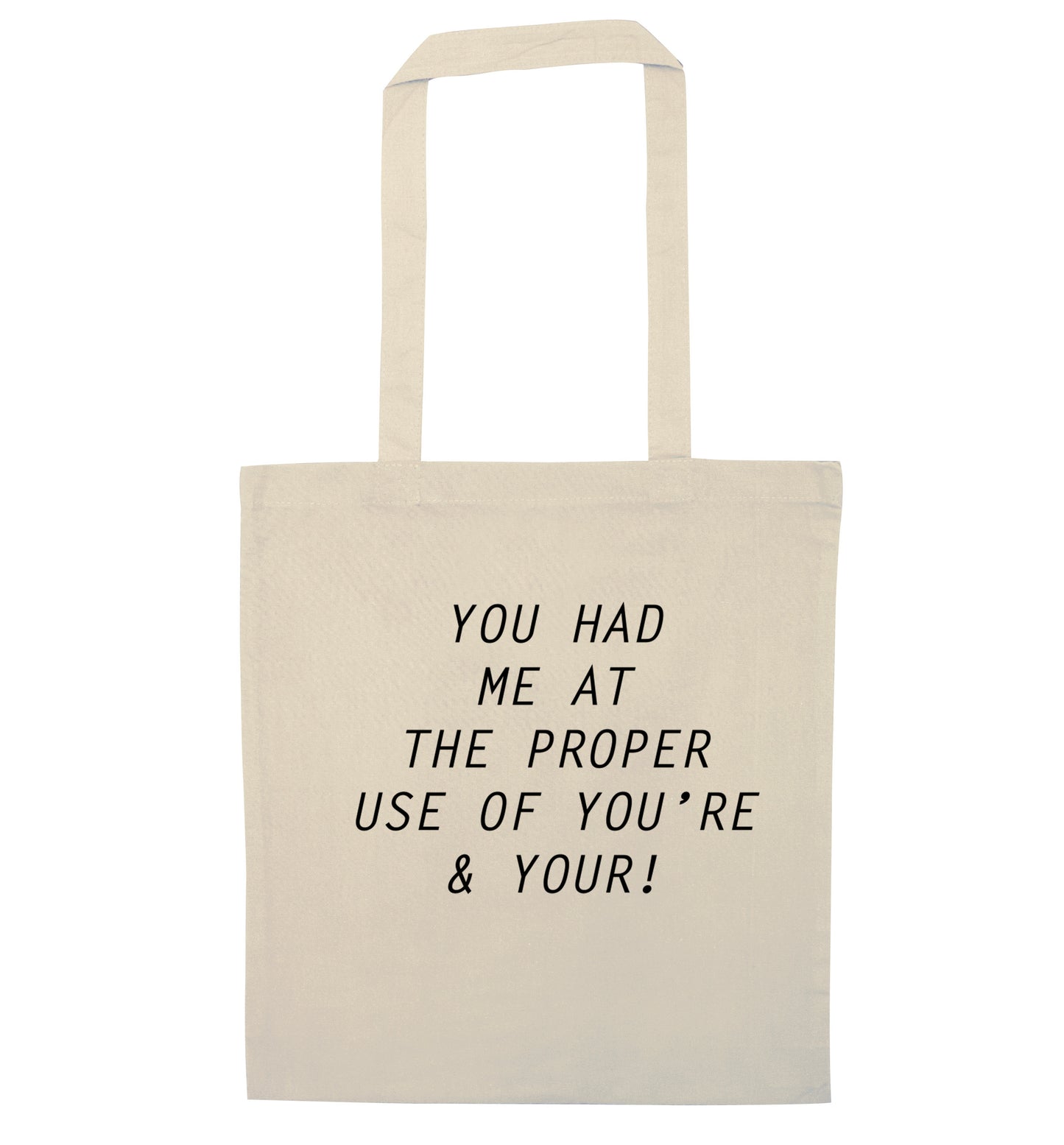 You had me at the proper use of you're and your natural tote bag