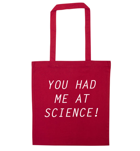You had me at science red tote bag
