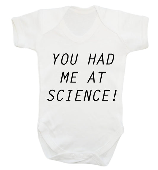 You had me at science Baby Vest white 18-24 months