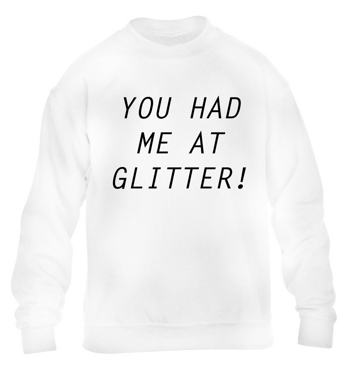 You had me at glitter children's white sweater 12-14 Years