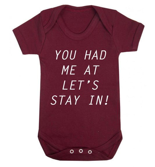 You had me at let's stay in Baby Vest maroon 18-24 months