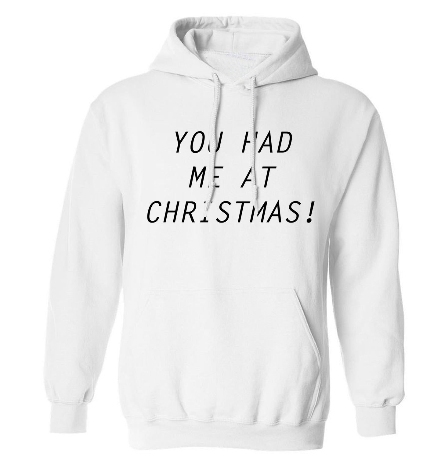 You had me at Christmas adults unisex white hoodie 2XL