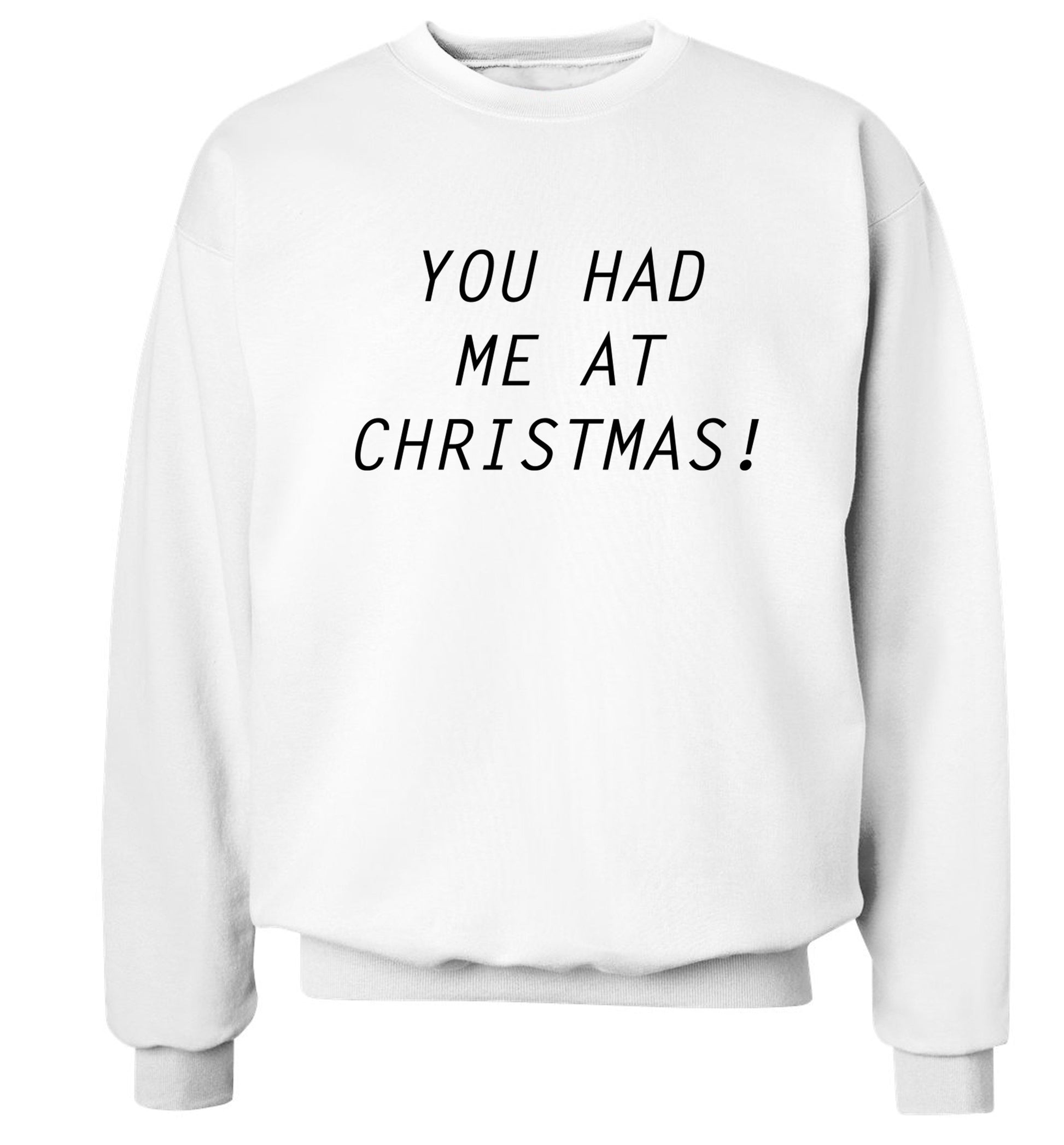 You had me at Christmas Adult's unisex white Sweater 2XL