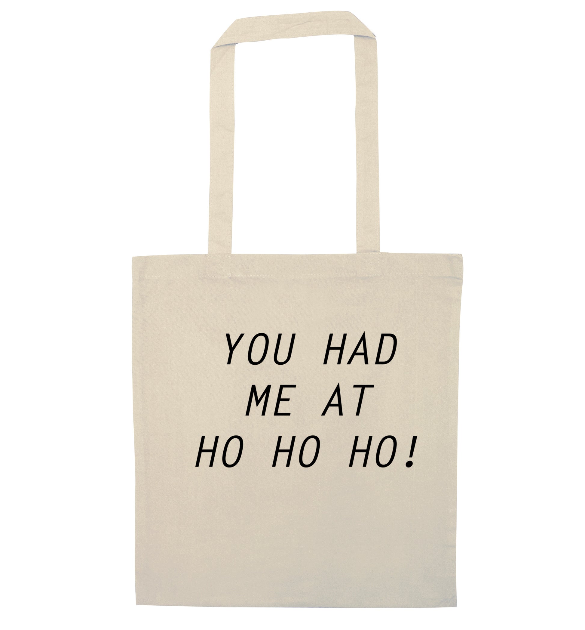 You had me at ho ho ho natural tote bag