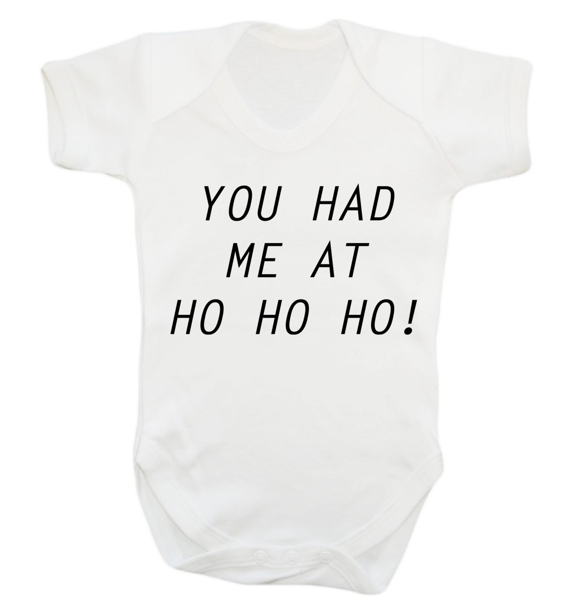 You had me at ho ho ho Baby Vest white 18-24 months