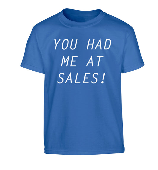 You had me at sales Children's blue Tshirt 12-14 Years