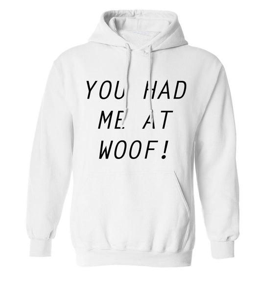 You had me at woof adults unisex white hoodie 2XL
