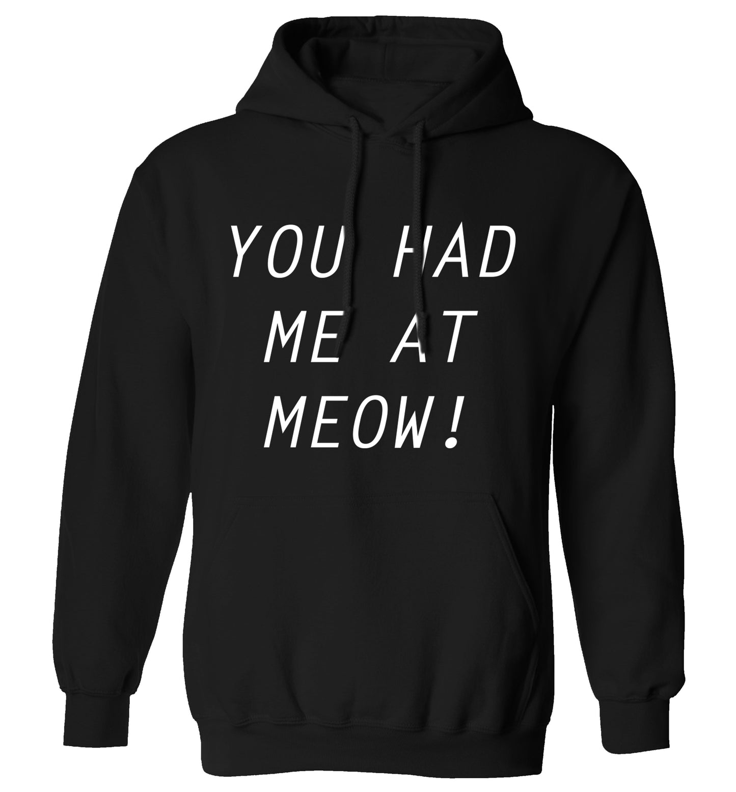 You had me at meow adults unisex black hoodie 2XL