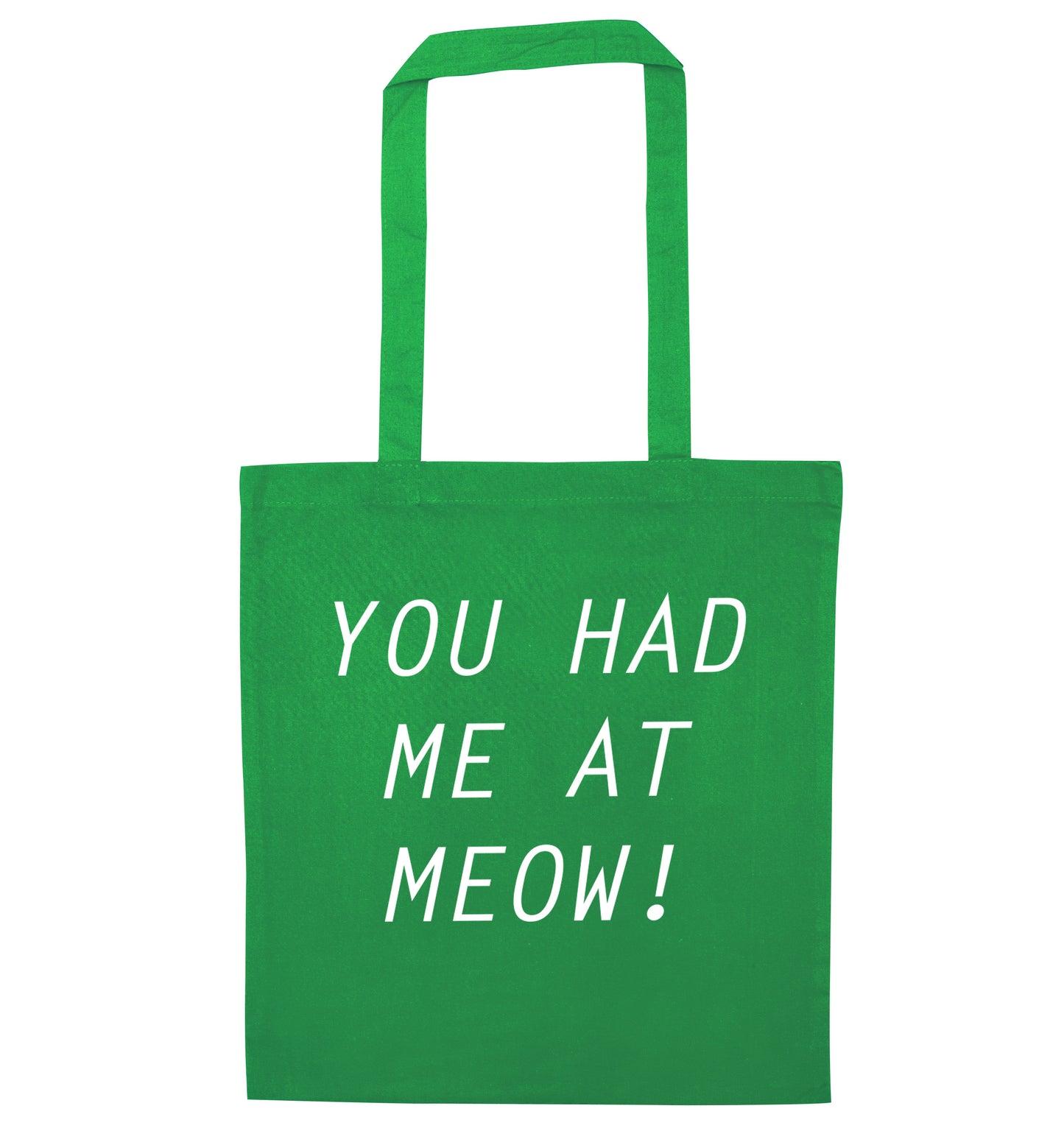 You had me at meow green tote bag