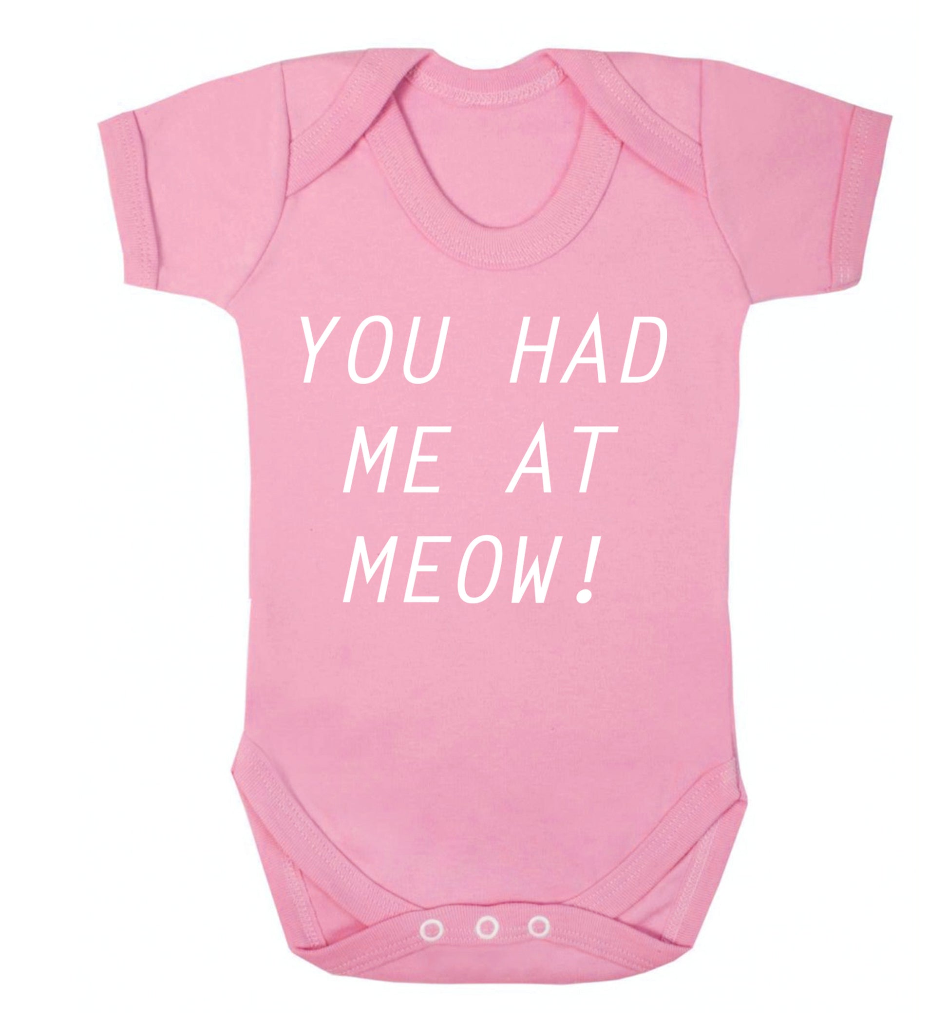 You had me at meow Baby Vest pale pink 18-24 months