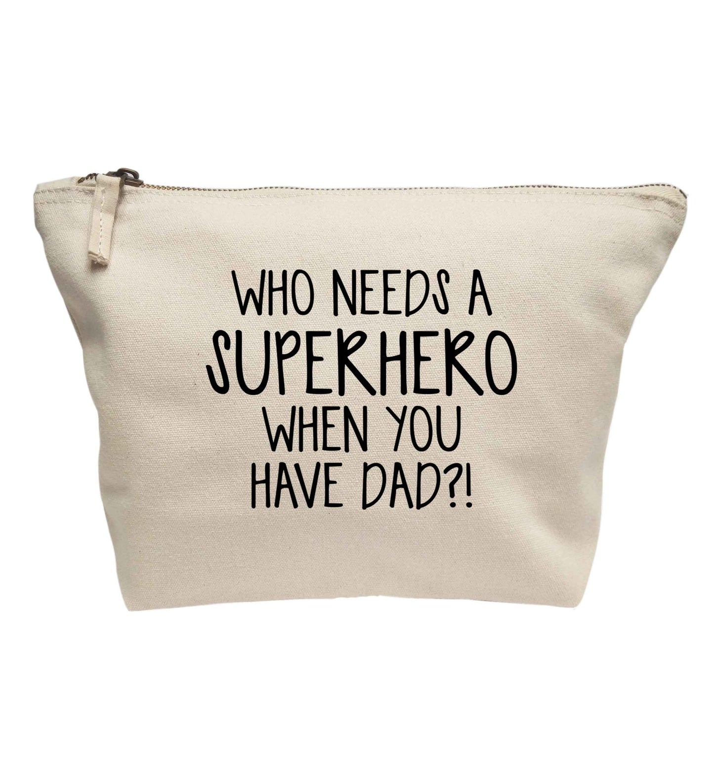 Who needs a superhero when you have dad! | Makeup / wash bag