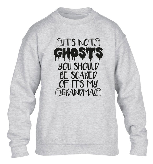 It's not ghosts you should be scared of it's my grandma! children's grey sweater 12-14 Years