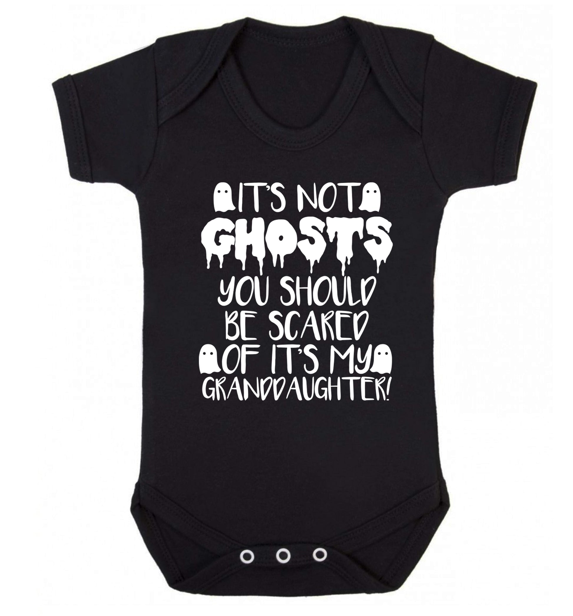 It's not ghosts you should be scared of it's my granddaughter! Baby Vest black 18-24 months