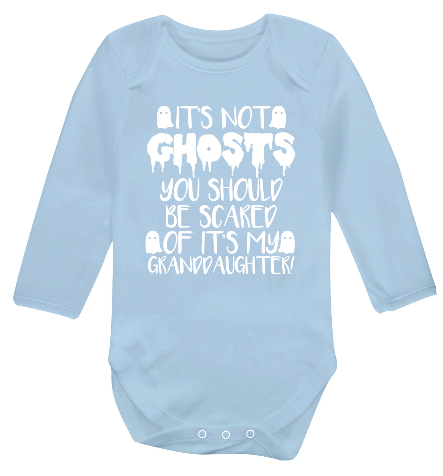 It's not ghosts you should be scared of it's my granddaughter! Baby Vest long sleeved pale blue 6-12 months