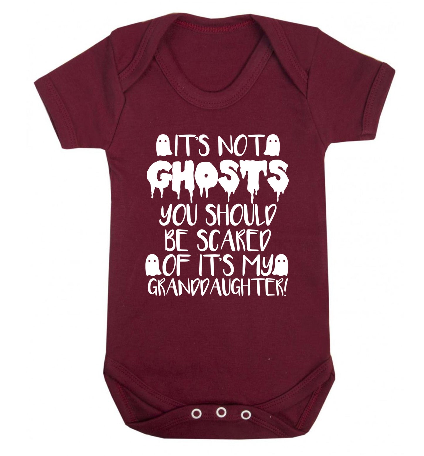 It's not ghosts you should be scared of it's my granddaughter! Baby Vest maroon 18-24 months