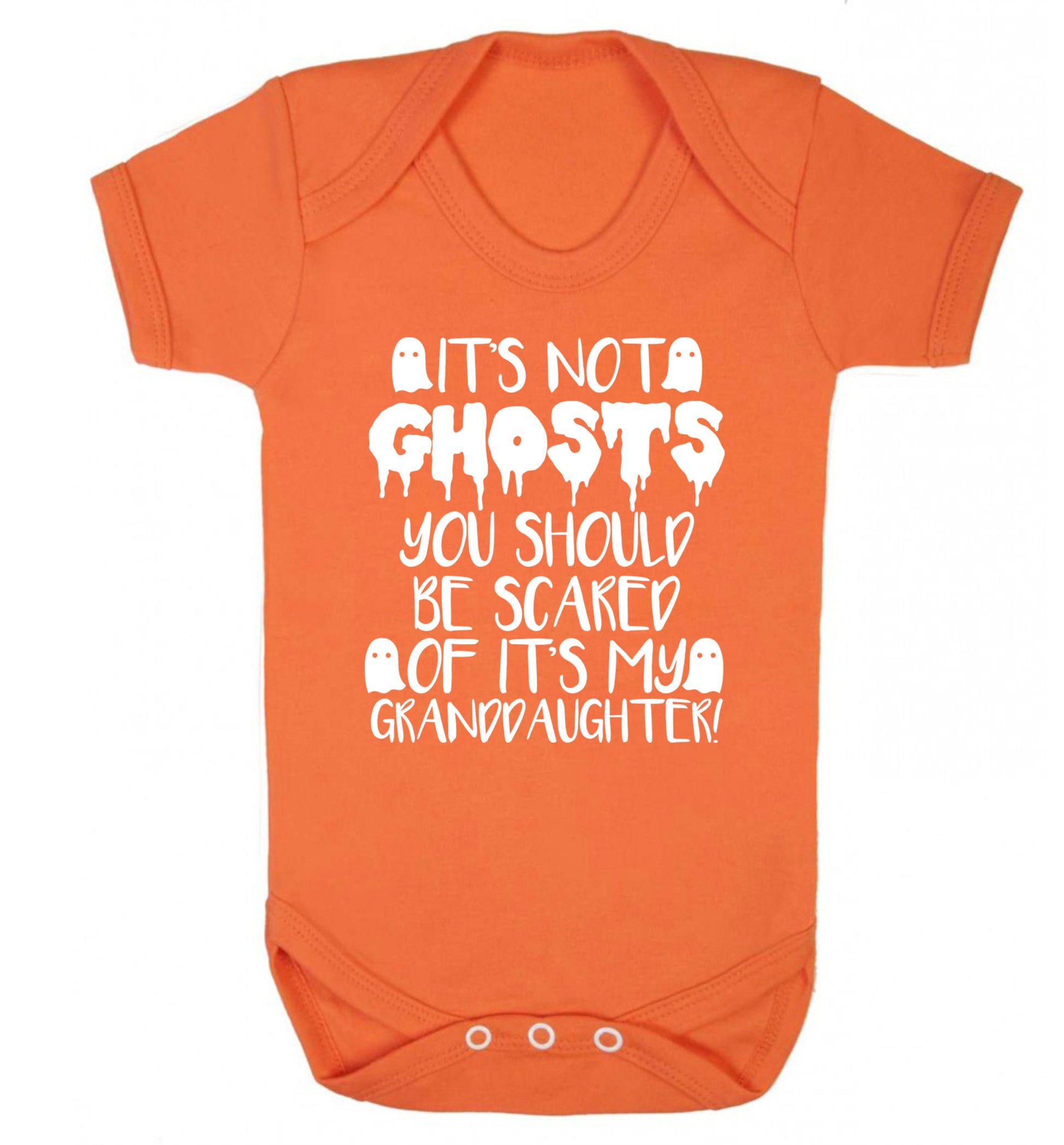 It's not ghosts you should be scared of it's my granddaughter! Baby Vest orange 18-24 months