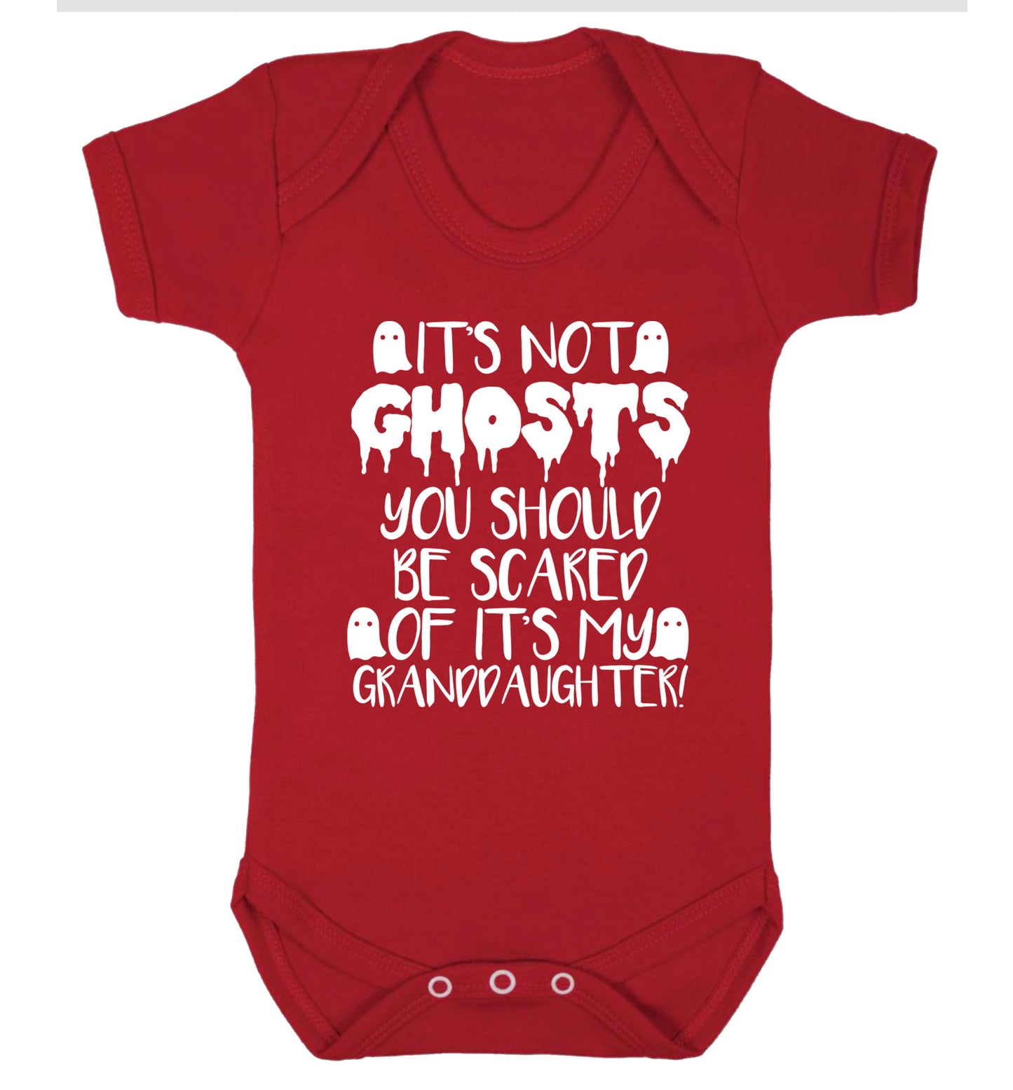It's not ghosts you should be scared of it's my granddaughter! Baby Vest red 18-24 months