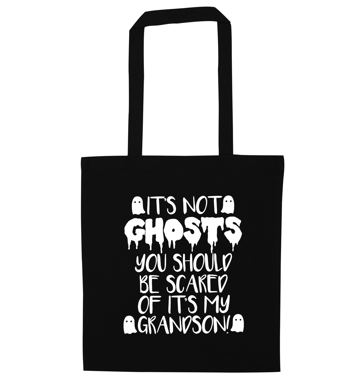 It's not ghosts you should be scared of it's my grandson! black tote bag