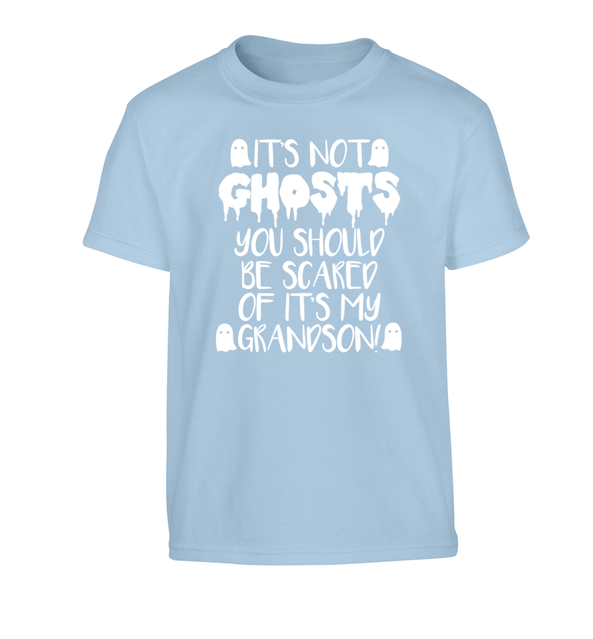 It's not ghosts you should be scared of it's my grandson! Children's light blue Tshirt 12-14 Years