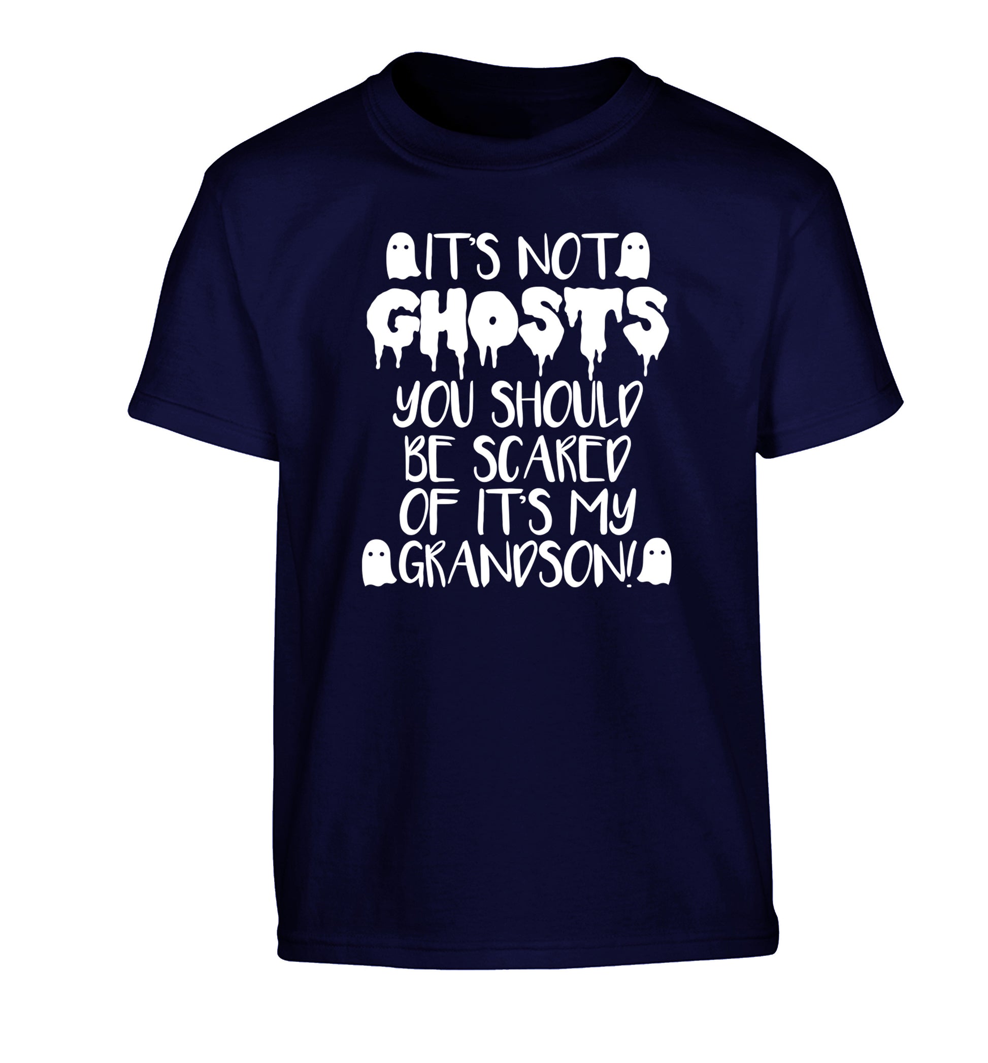 It's not ghosts you should be scared of it's my grandson! Children's navy Tshirt 12-14 Years
