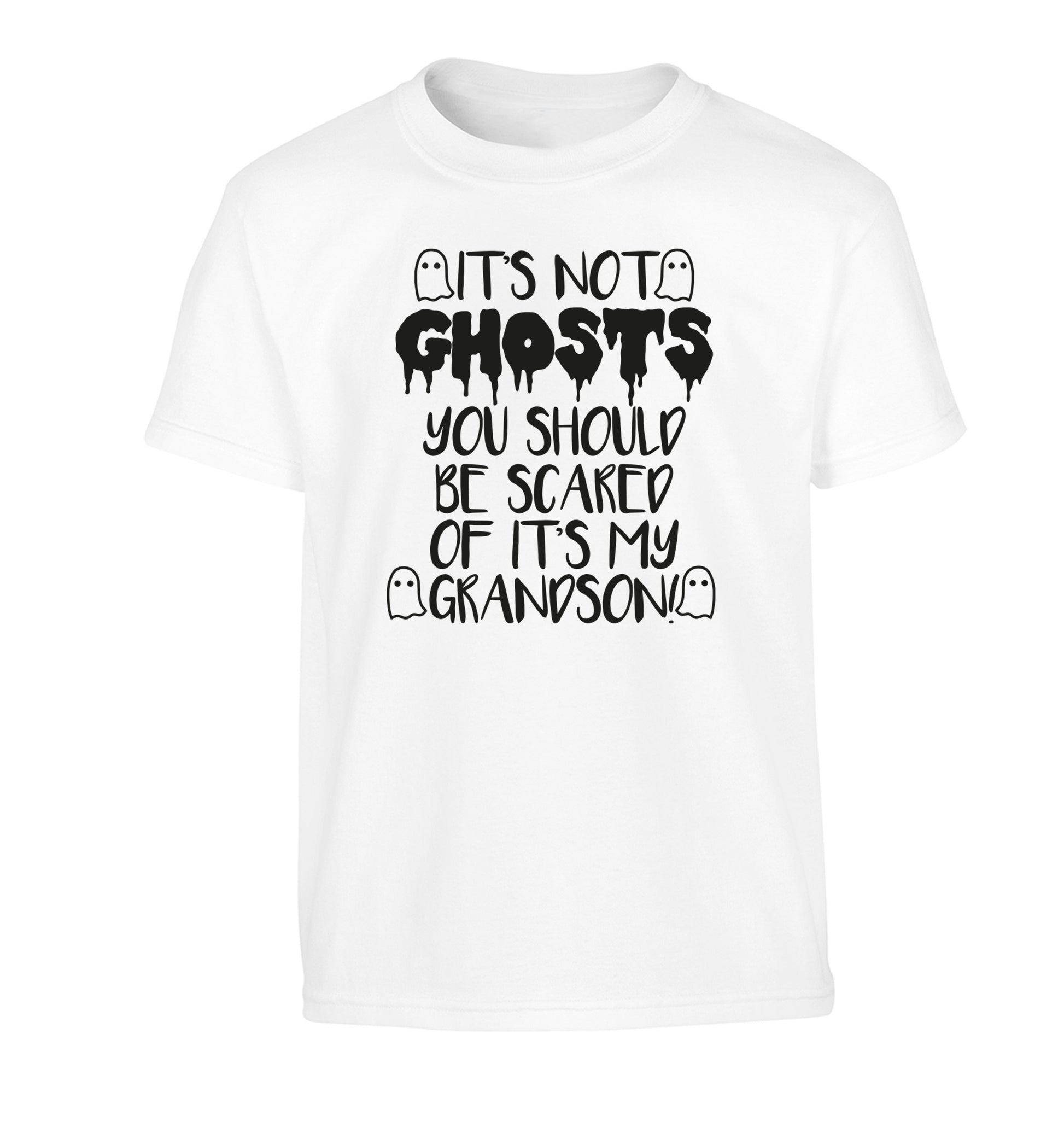 It's not ghosts you should be scared of it's my grandson! Children's white Tshirt 12-14 Years