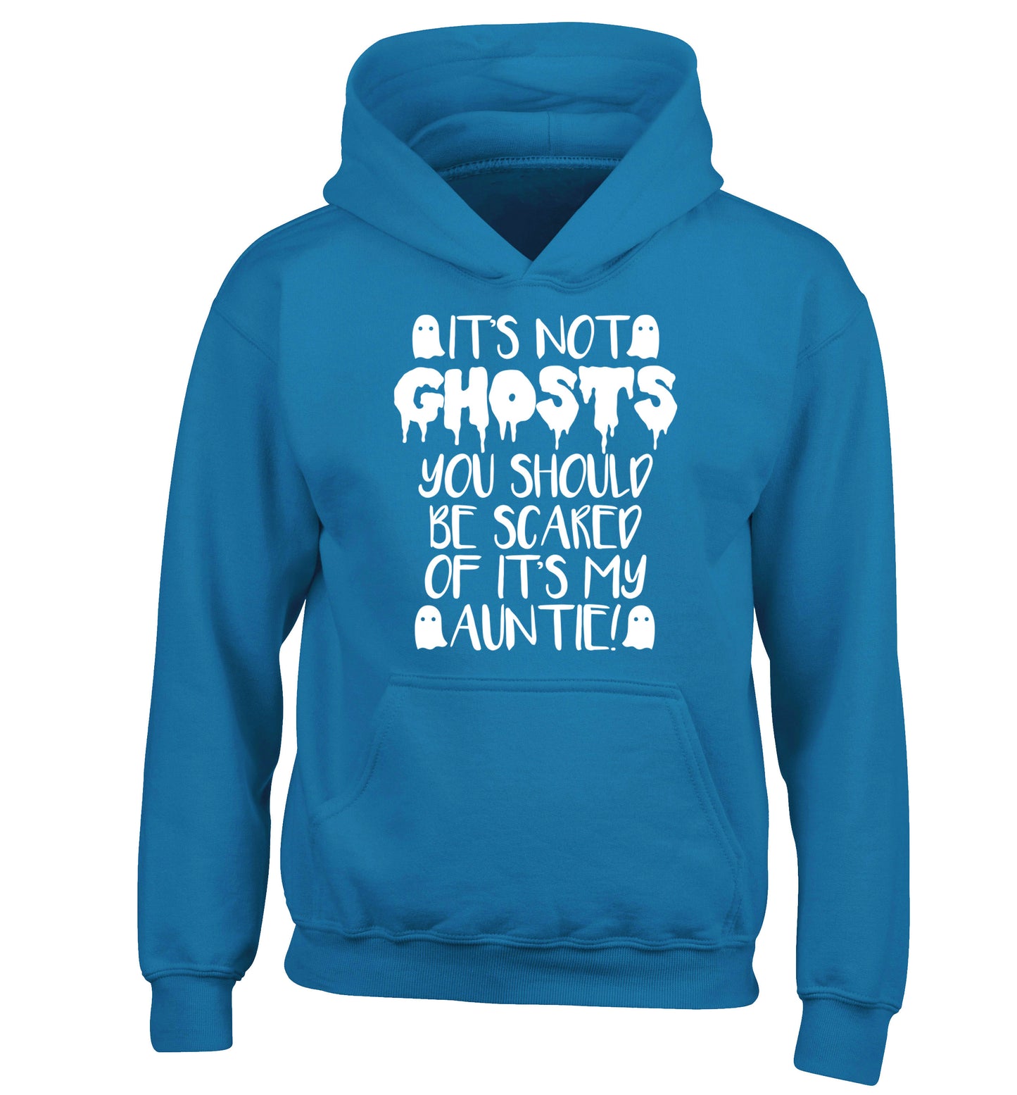 It's not ghosts you should be scared of it's my auntie! children's blue hoodie 12-14 Years