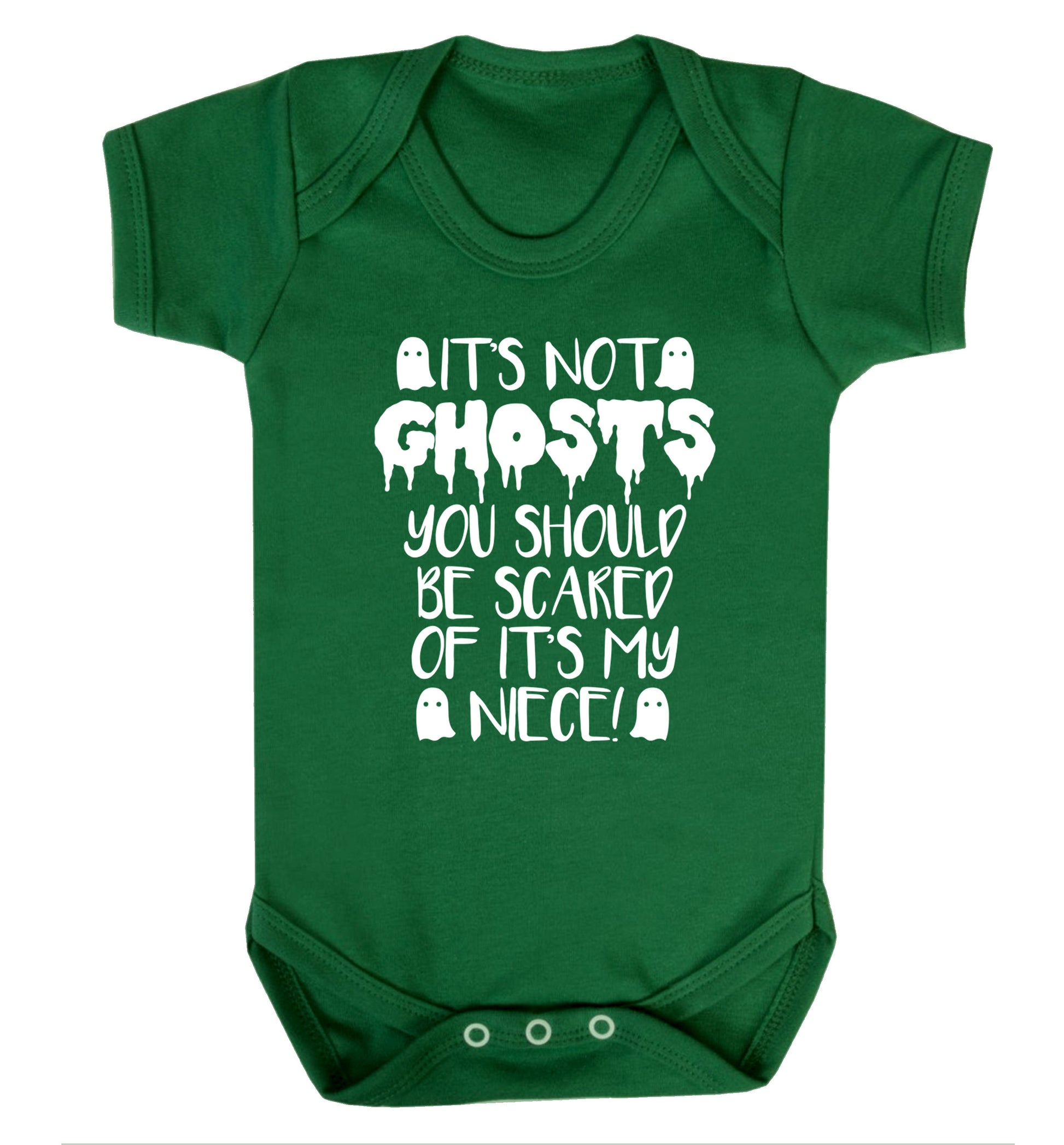 It's not ghosts you should be scared of it's my niece! Baby Vest green 18-24 months