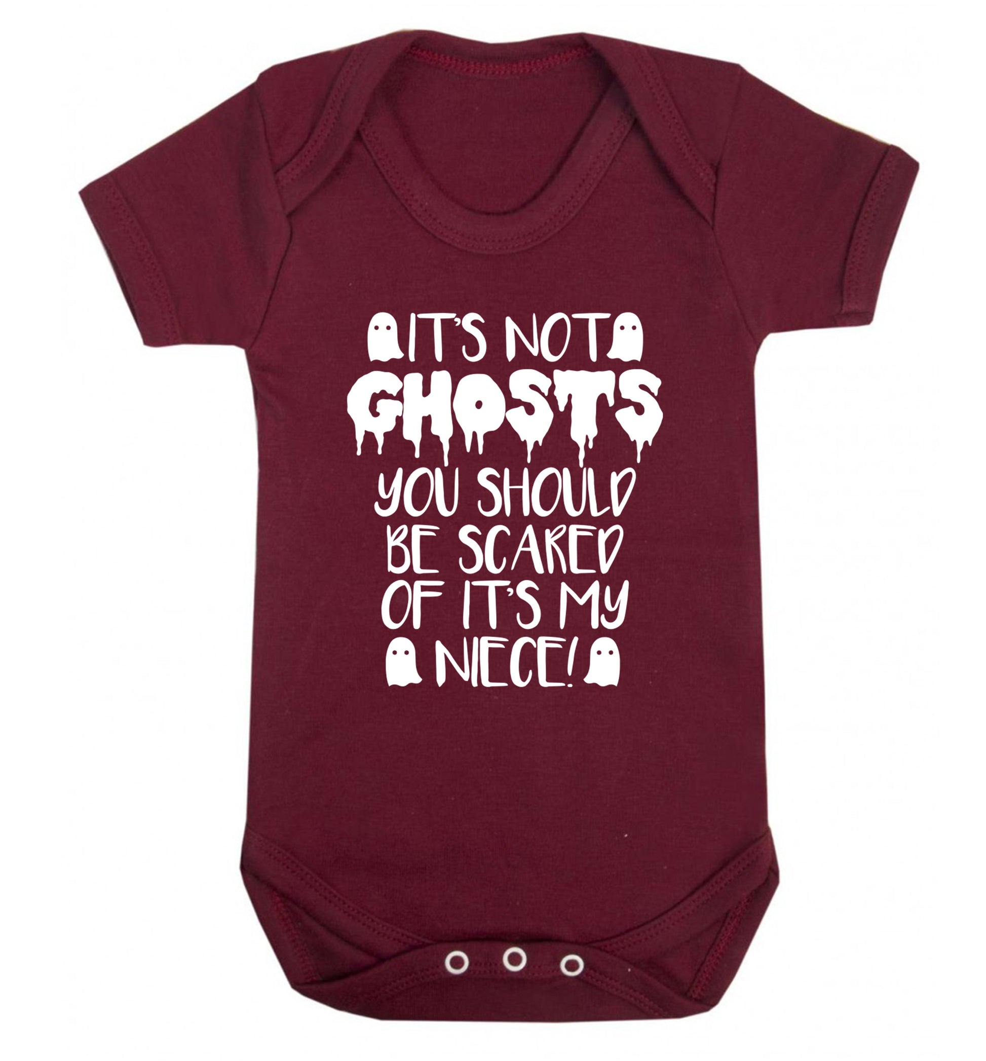 It's not ghosts you should be scared of it's my niece! Baby Vest maroon 18-24 months