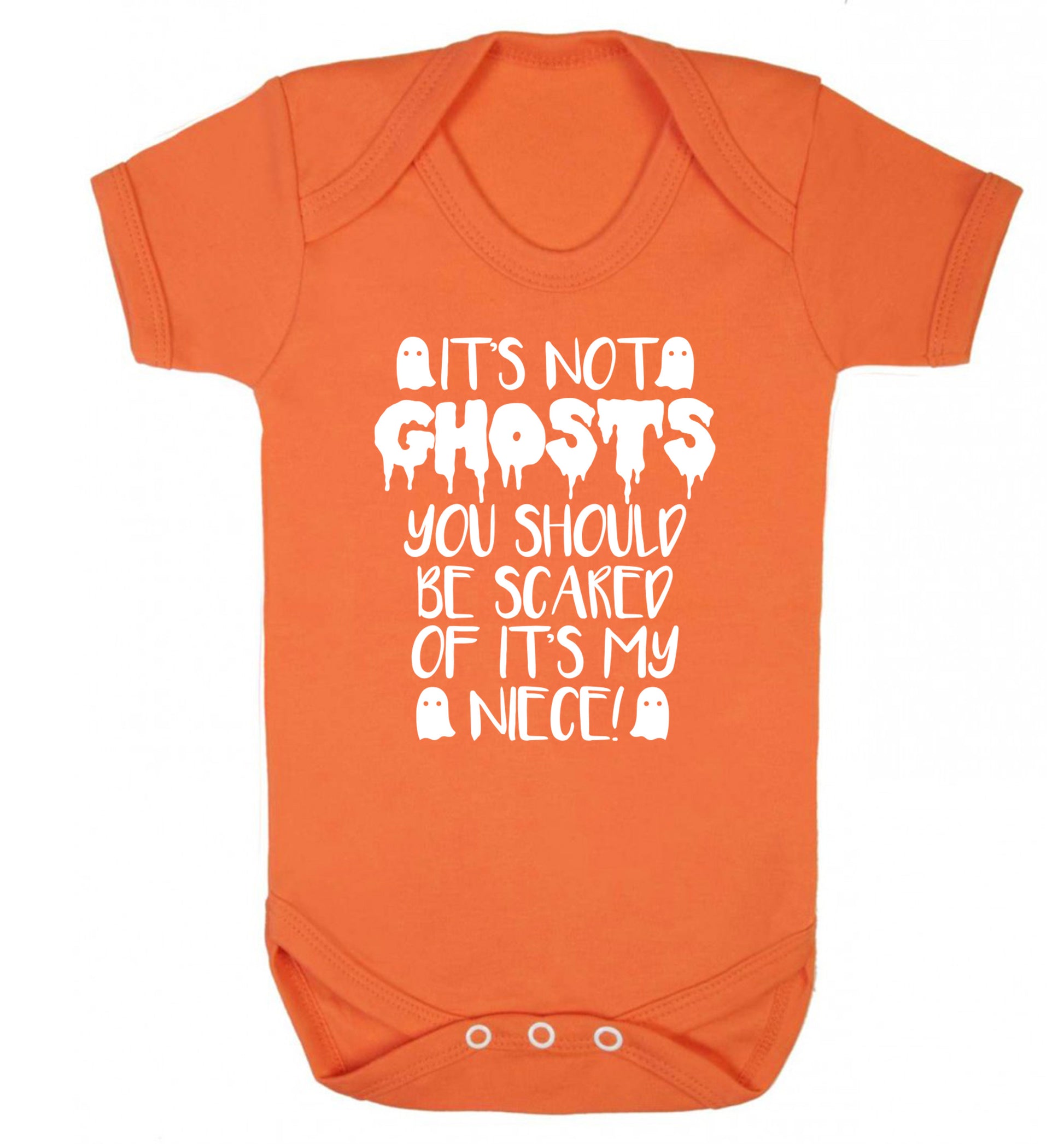 It's not ghosts you should be scared of it's my niece! Baby Vest orange 18-24 months