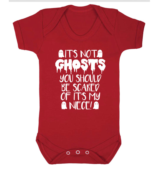 It's not ghosts you should be scared of it's my niece! Baby Vest red 18-24 months