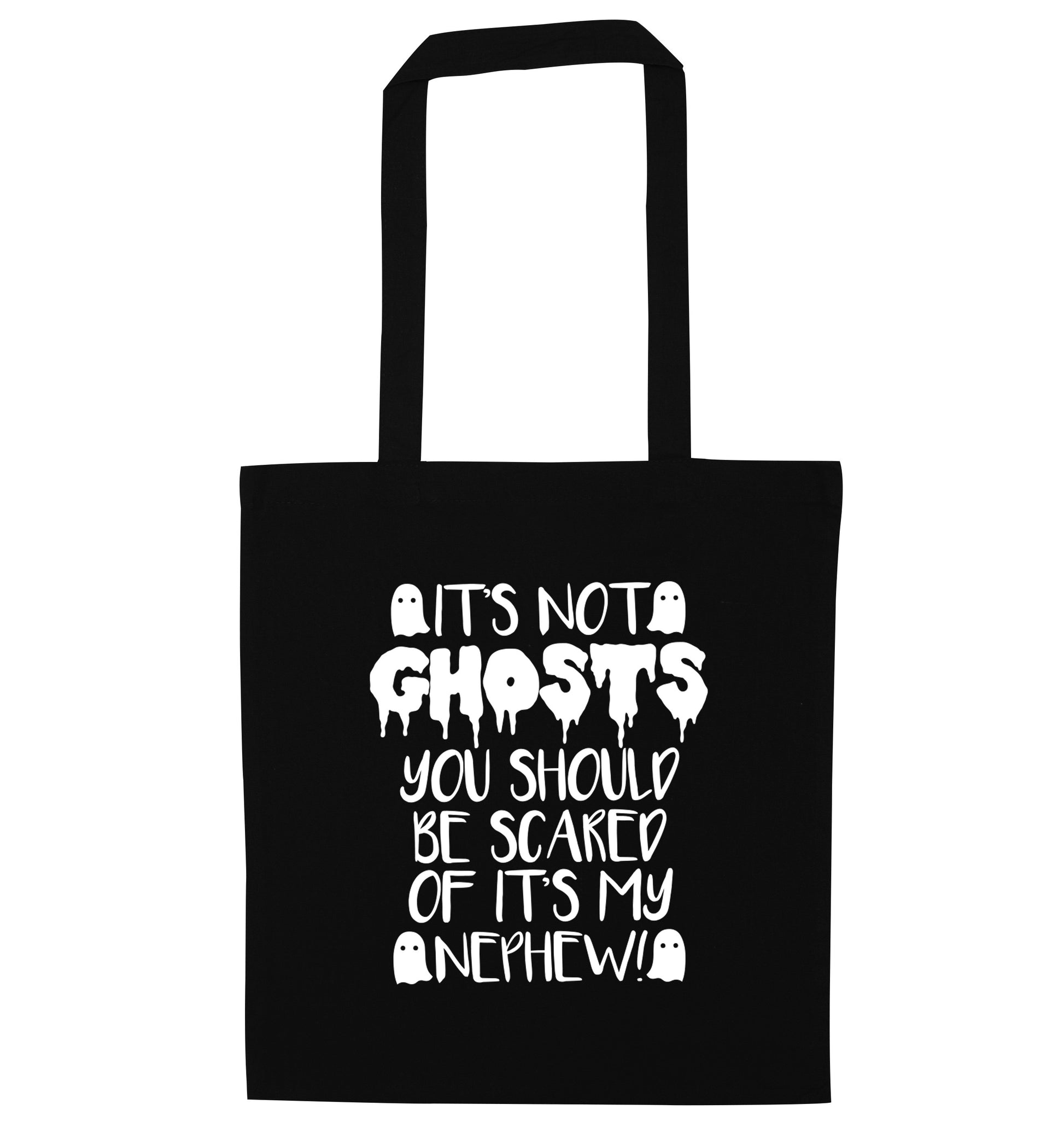 It's not ghosts you should be scared of it's my nephew! black tote bag