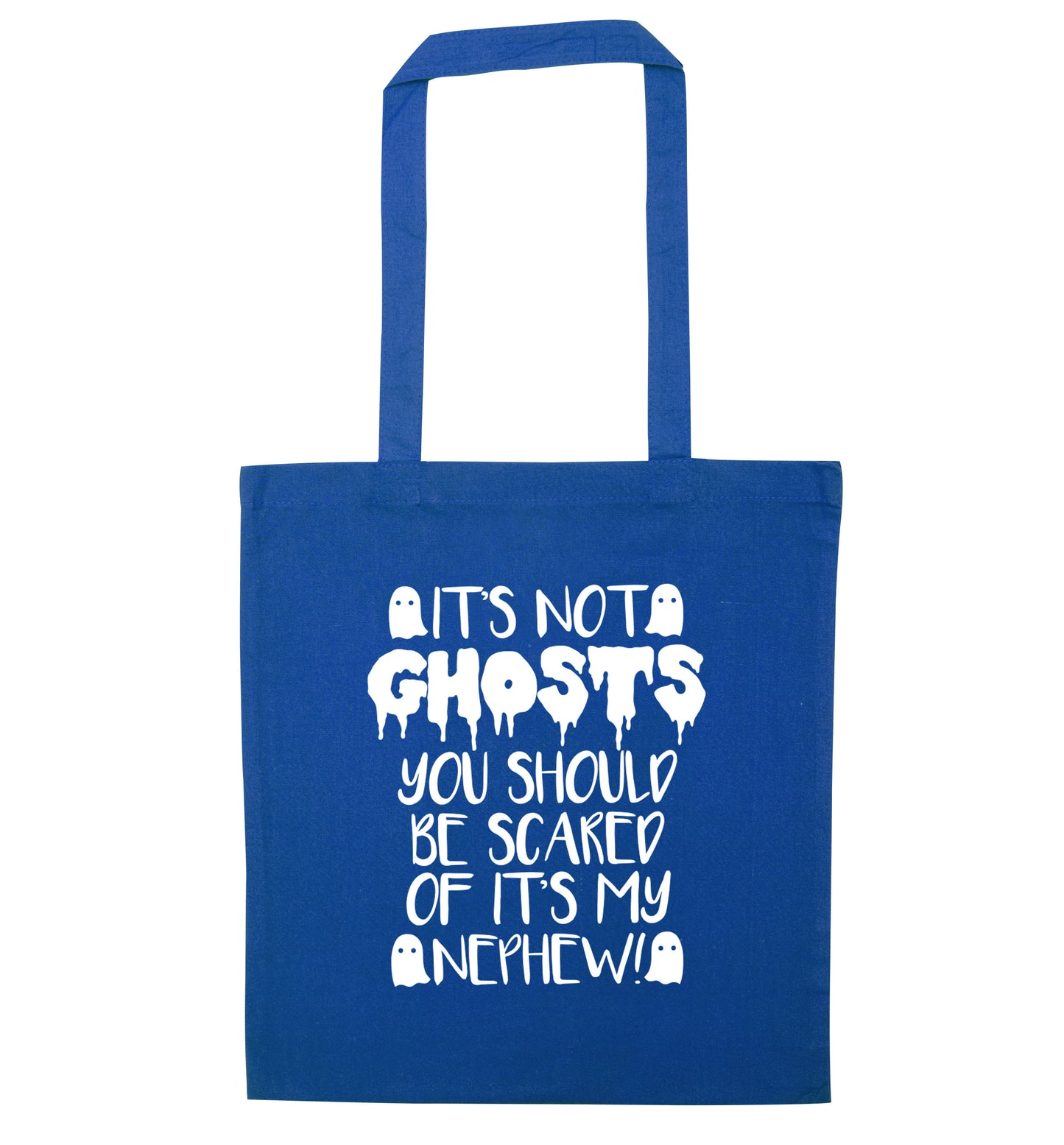 It's not ghosts you should be scared of it's my nephew! blue tote bag