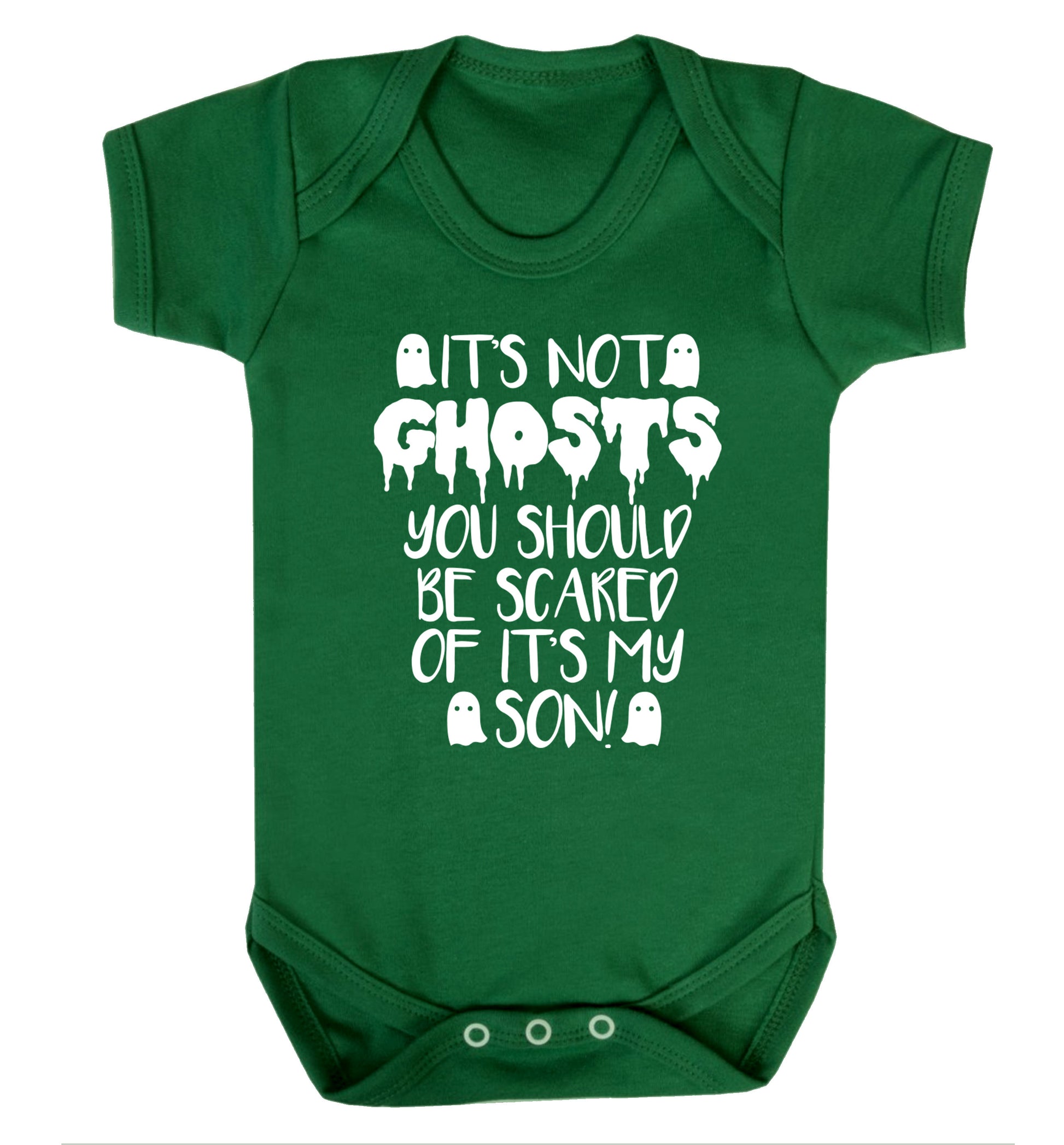 It's not ghosts you should be scared of it's my son! Baby Vest green 18-24 months