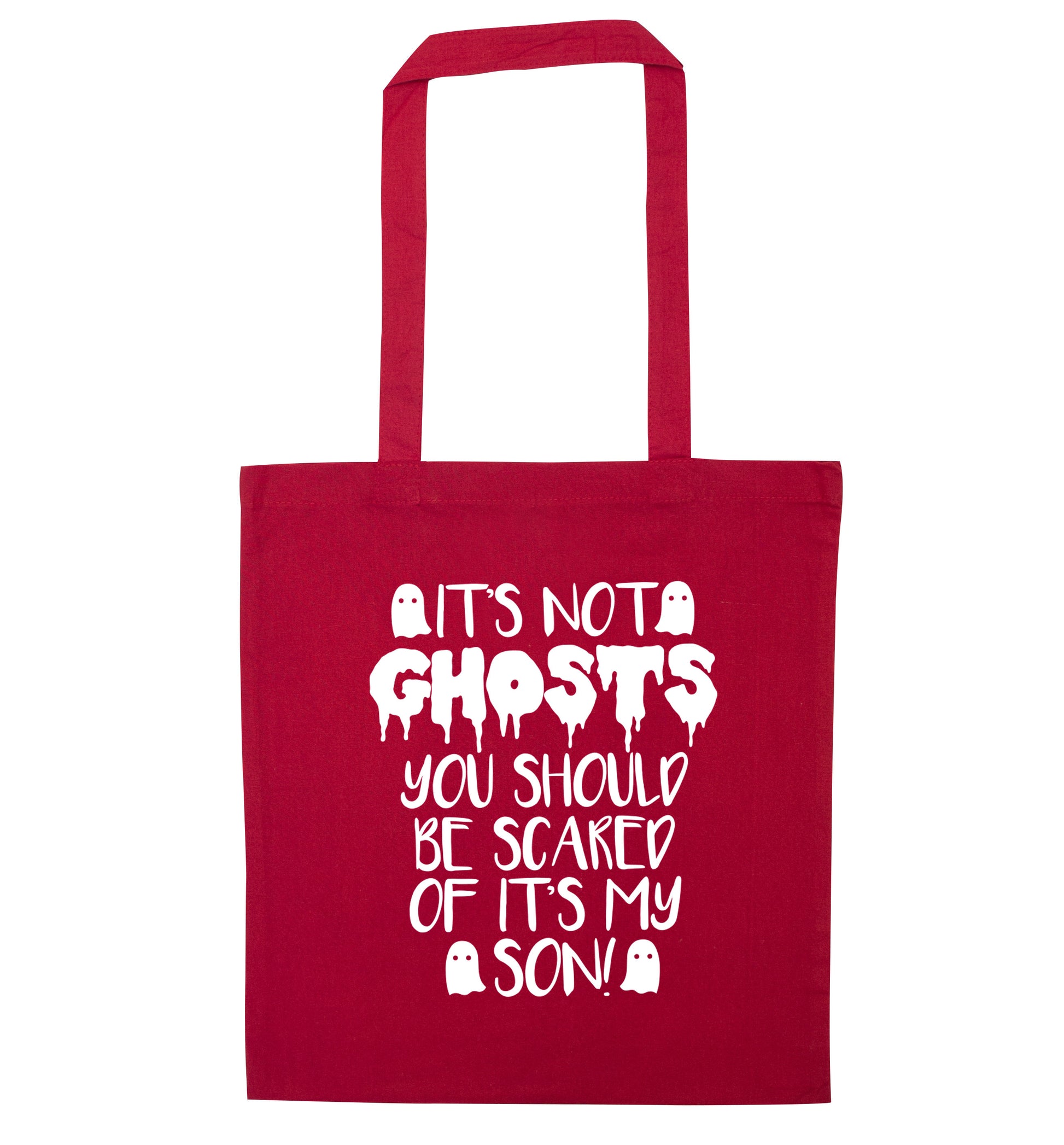 It's not ghosts you should be scared of it's my son! red tote bag