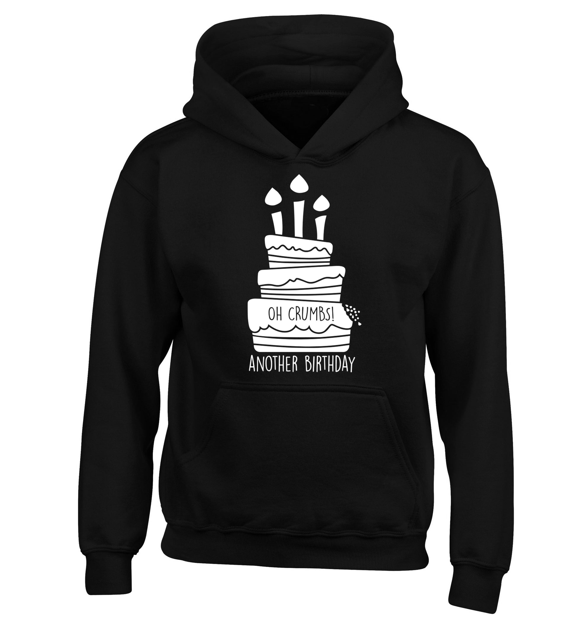 Oh crumbs another birthday! children's black hoodie 12-14 Years