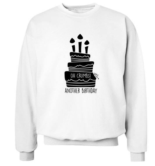 Oh crumbs another birthday! Adult's unisex white Sweater 2XL