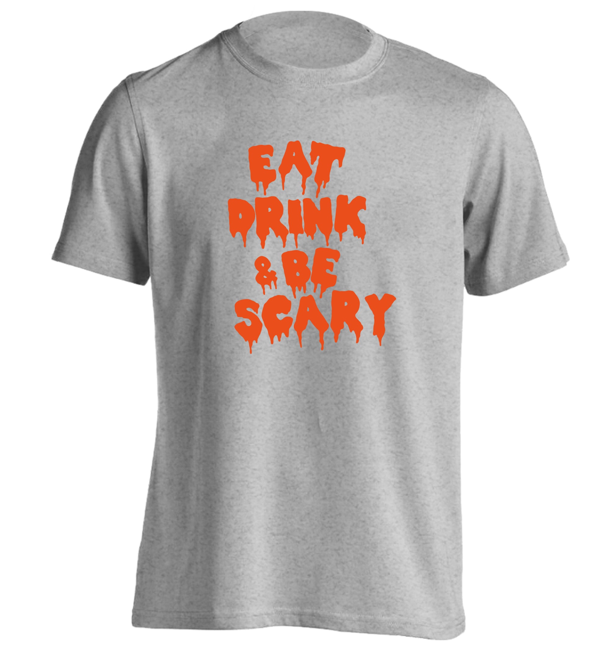 Eat drink and be scary adults unisex grey Tshirt 2XL